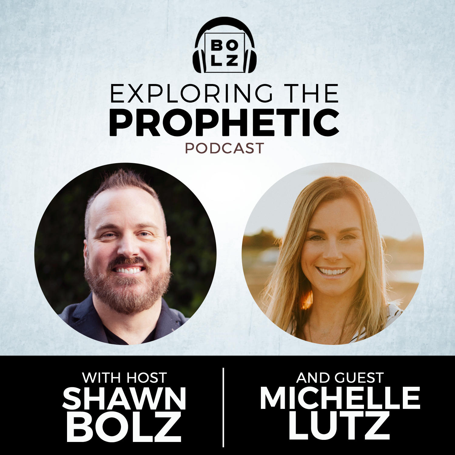 Exploring the Prophetic with Michelle Lutz (Season 3, Ep 52)