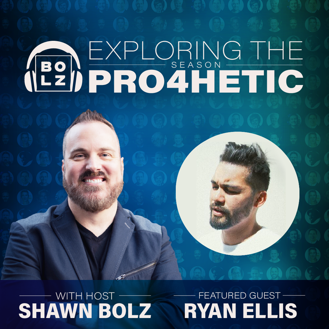 Exploring the Prophetic with Ryan Ellis (S:4 - Ep. 8)