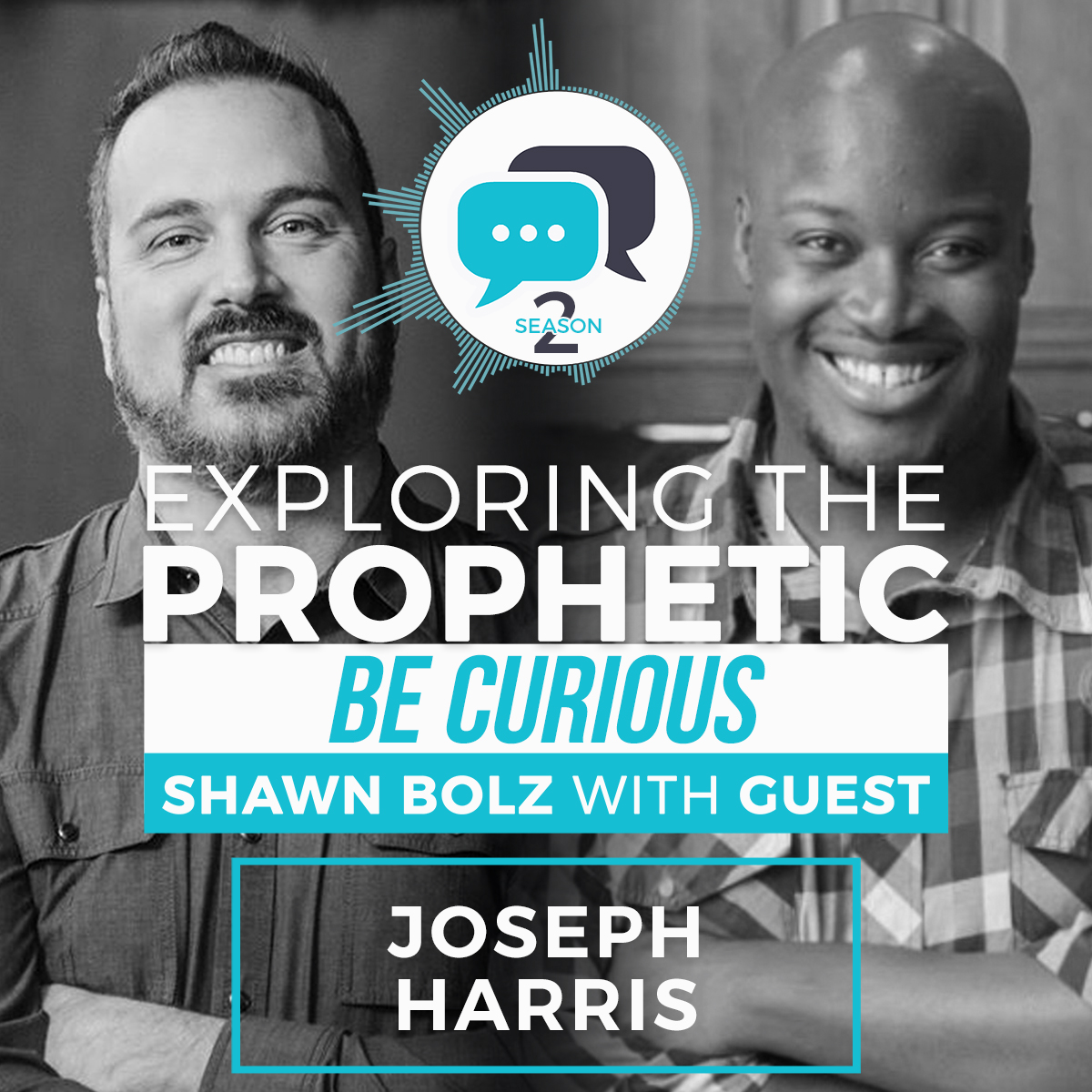 Exploring the Prophetic with Joseph Harris (Season 2, Ep. 40)