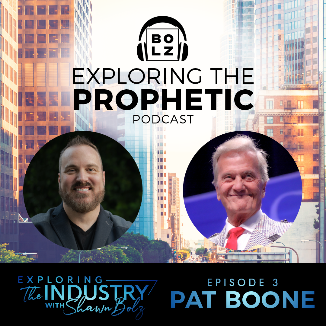 Exploring the Industry with Shawn Bolz and Pat Boone (Season 1, Ep. 3)