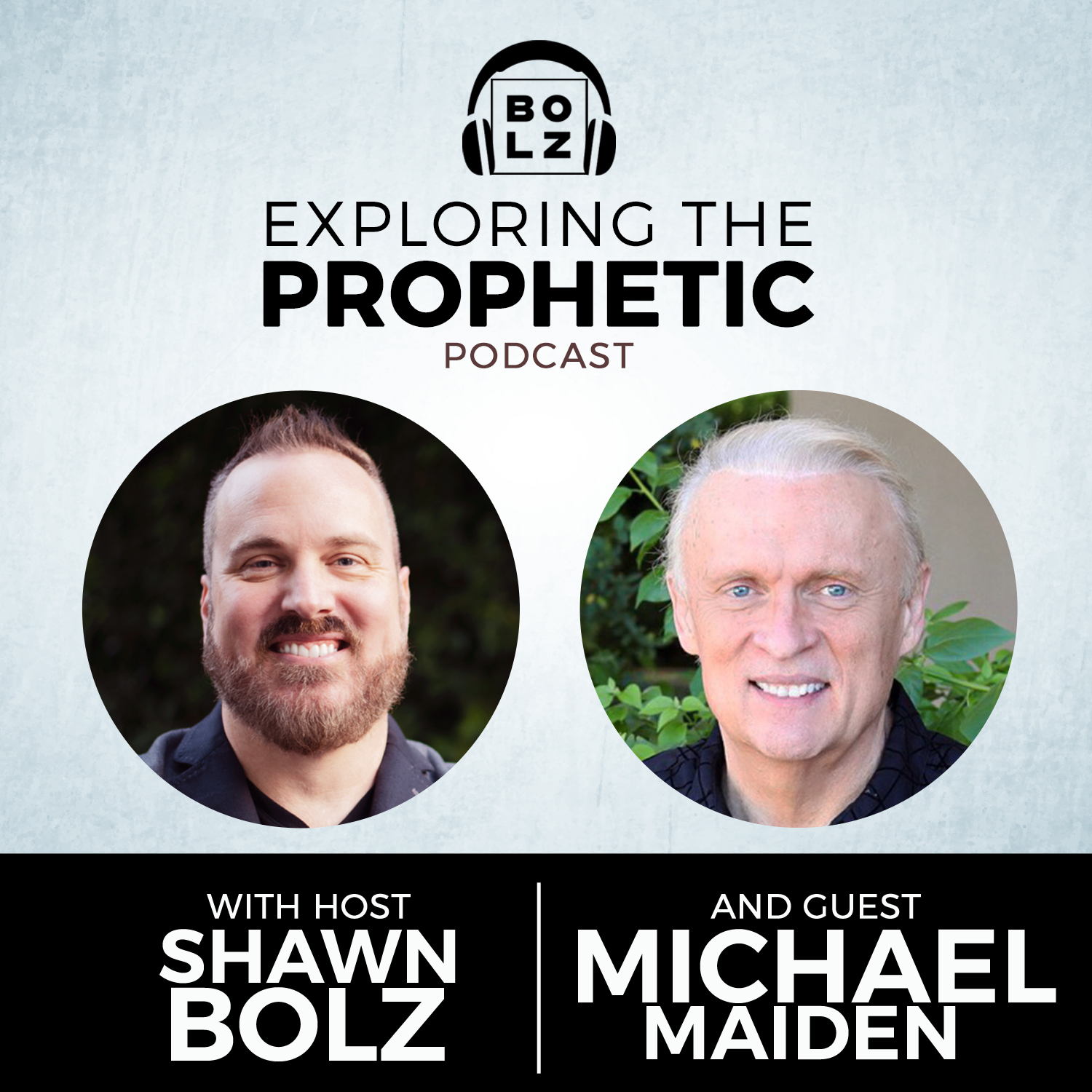 Exploring the Prophetic with Dr. Michael Maiden (Season 3, Ep. 6)