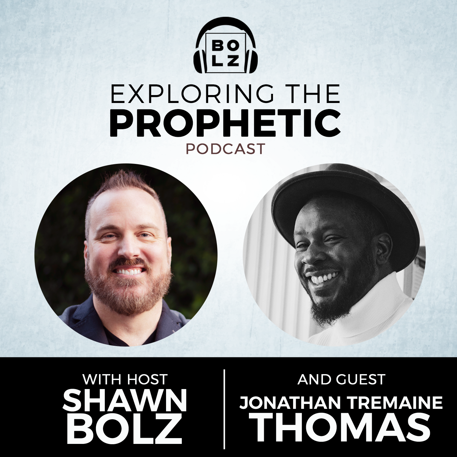 Exploring the Prophetic with Jonathan Tremaine (JT) Thomas (Season 3, Ep. 50)