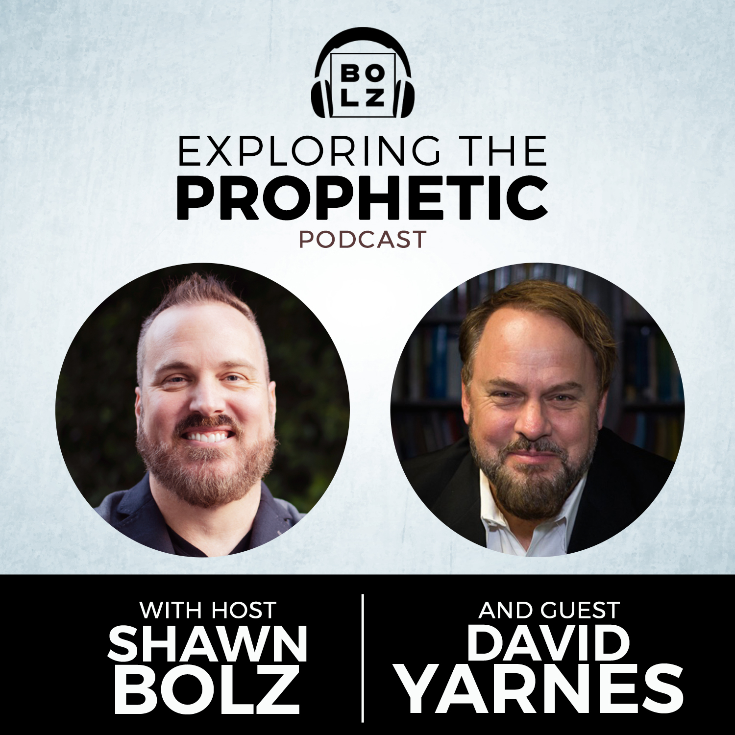 Exploring the Prophetic with David Yarnes (Season 3, Ep. 1)