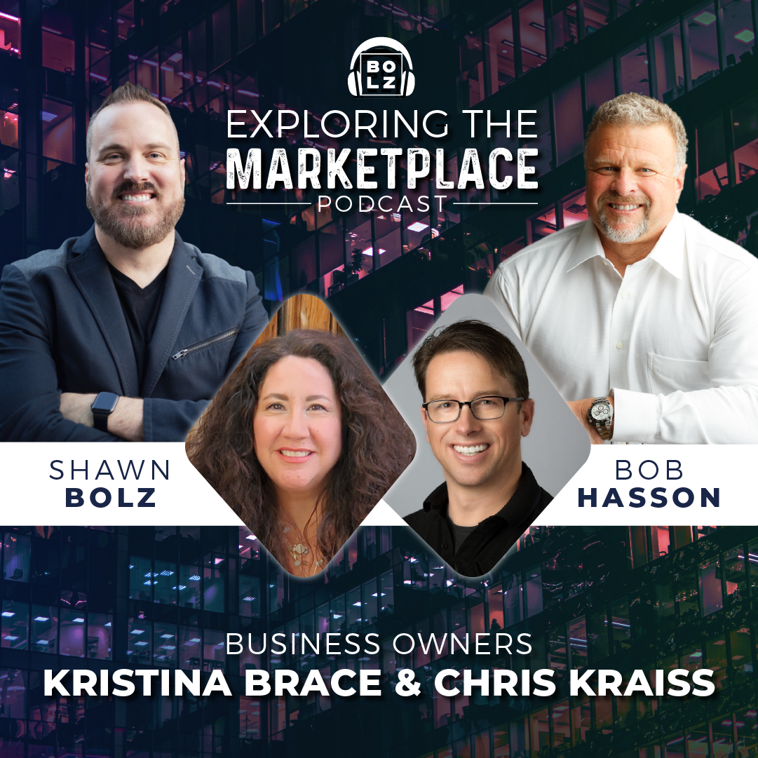 Exploring the Marketplace with Shawn Bolz and Bob Hasson: Featured Guests  Business Owners, Kristina Brace and Chris Kraiss (S1, E 7)