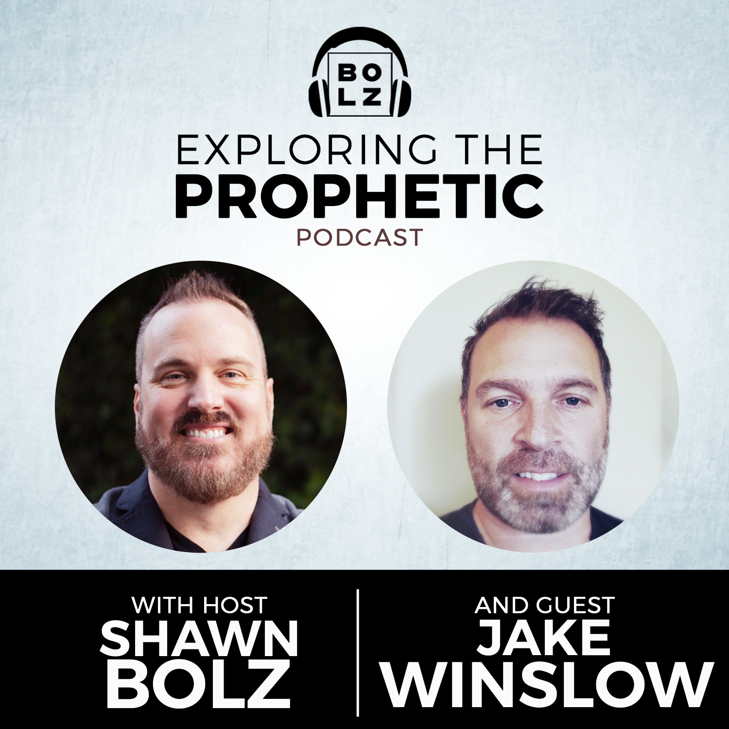 Exploring the Prophetic with Jake Winslow (Season 3, Ep 15)