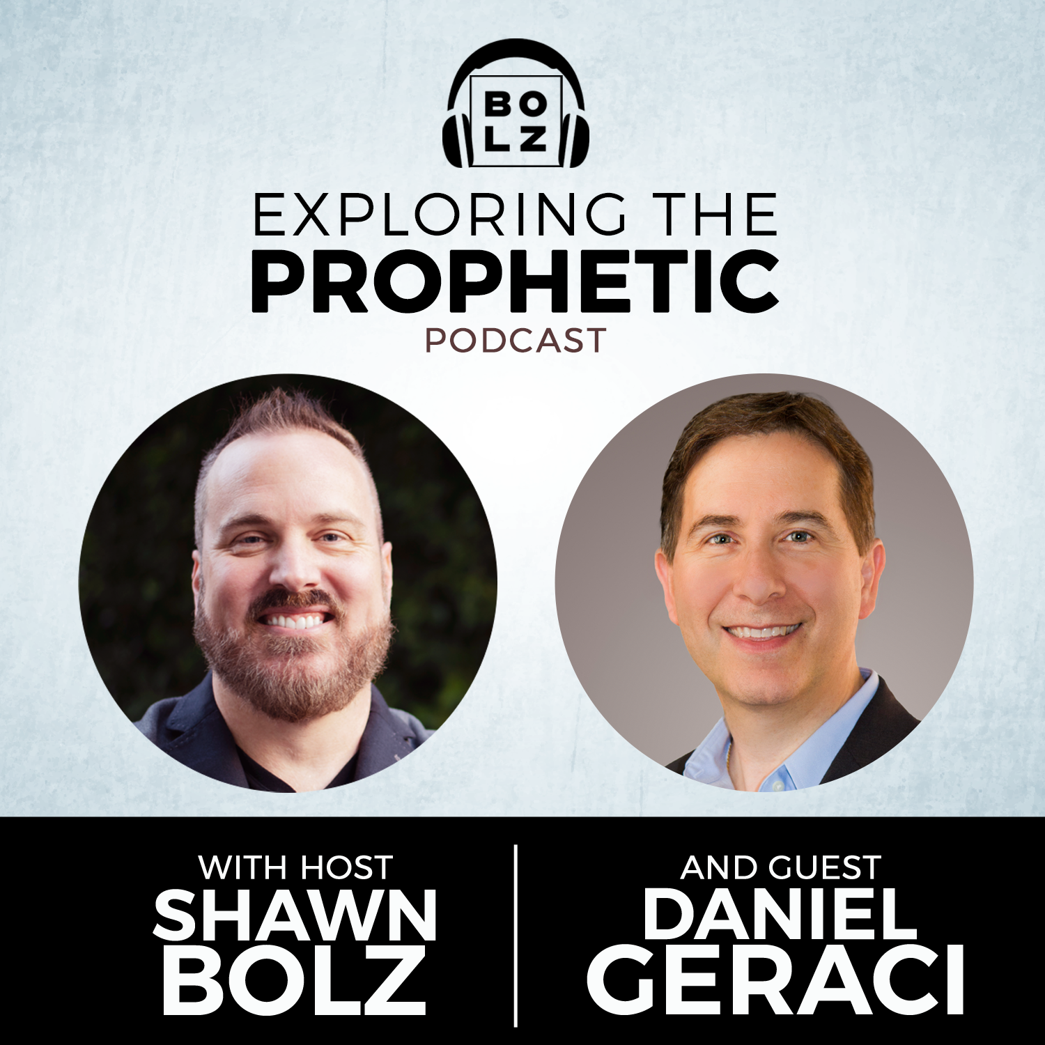 Exploring the Prophetic with Daniel Geraci (Season 3, Ep. 19)