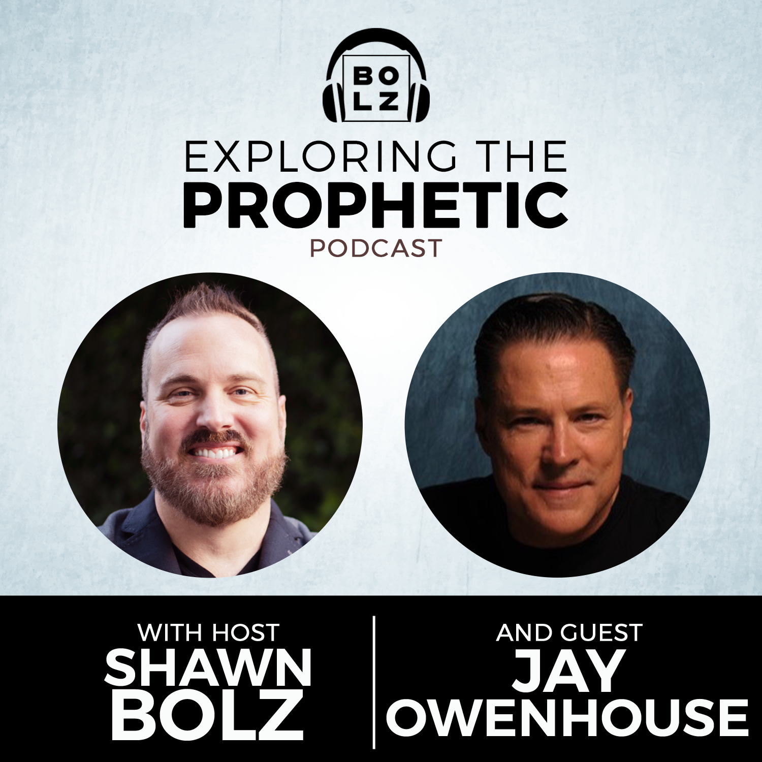 Exploring the Prophetic with Jay Owenhouse (Season 3, Ep. 17)