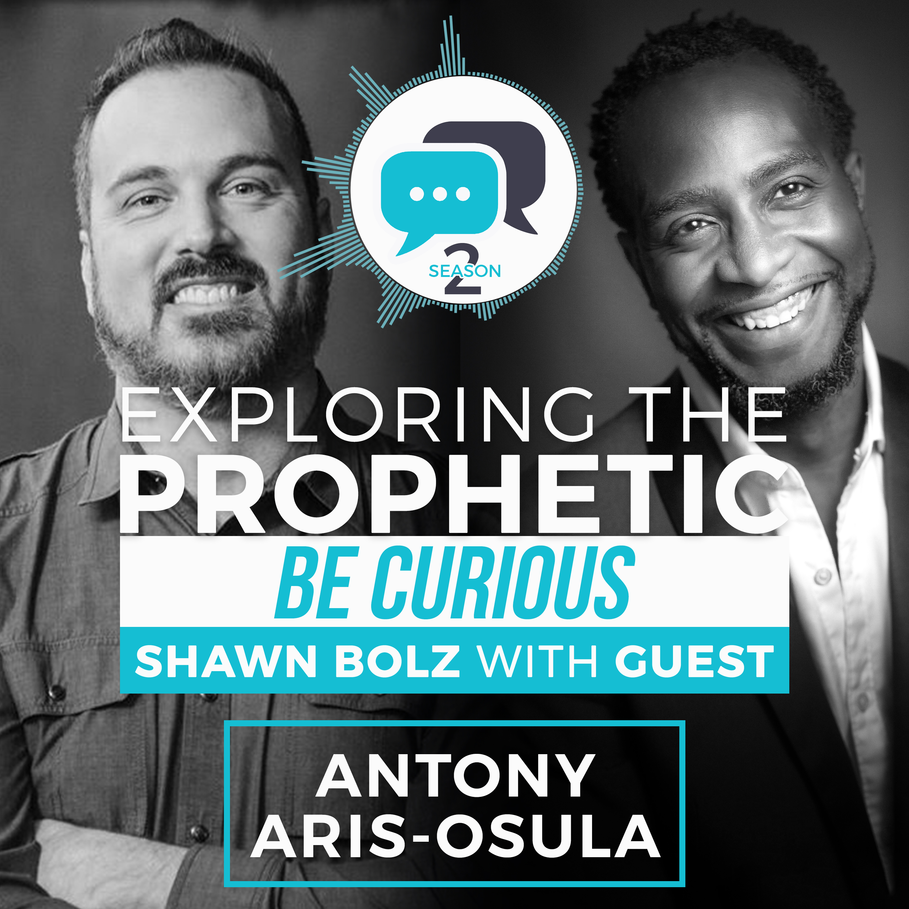 Exploring the Prophetic with Antony Aris-Osula (Season 2, Ep. 31)