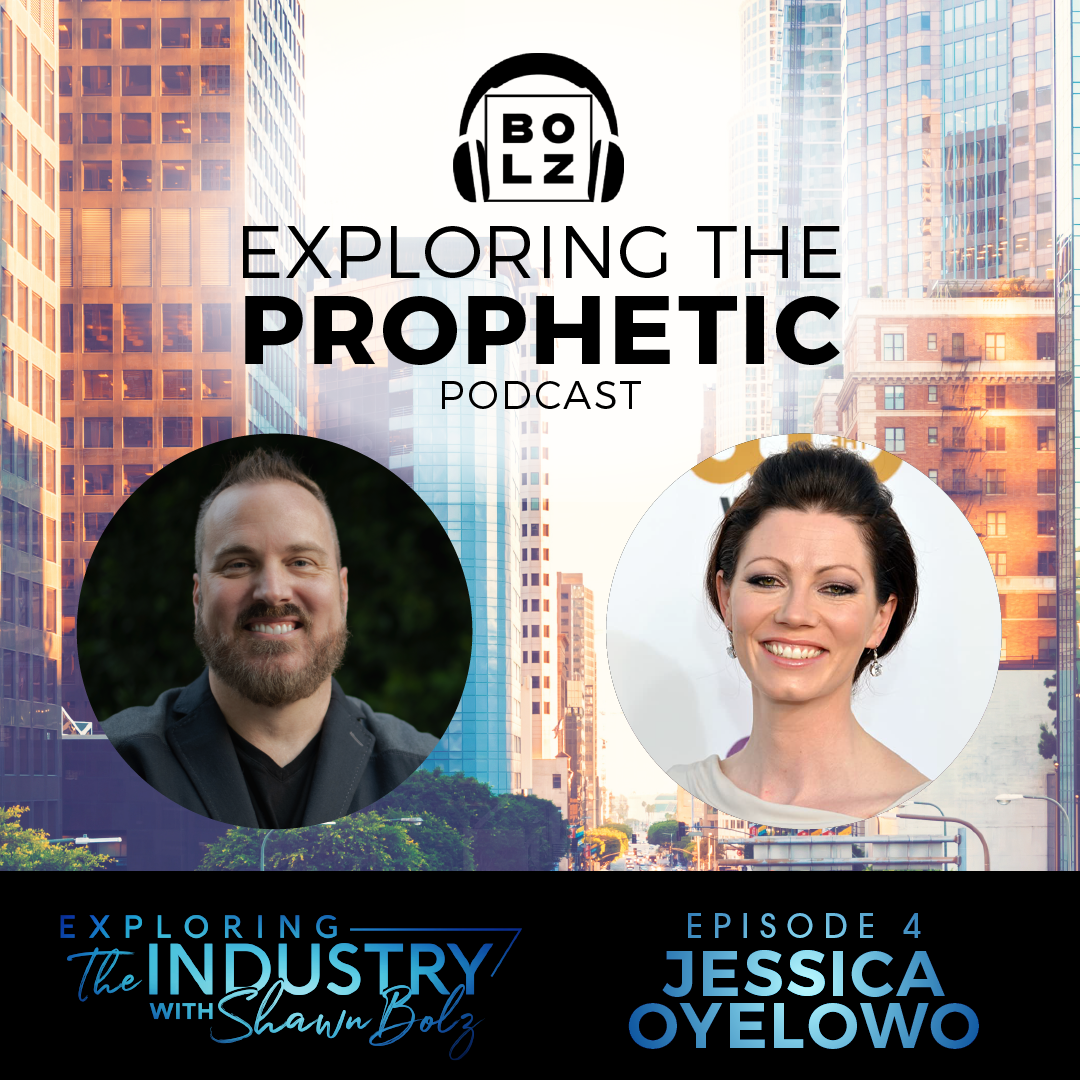 Exploring the Industry with Shawn Bolz and Jessica Oyelowo - Actress (Season 1, Ep. 4)