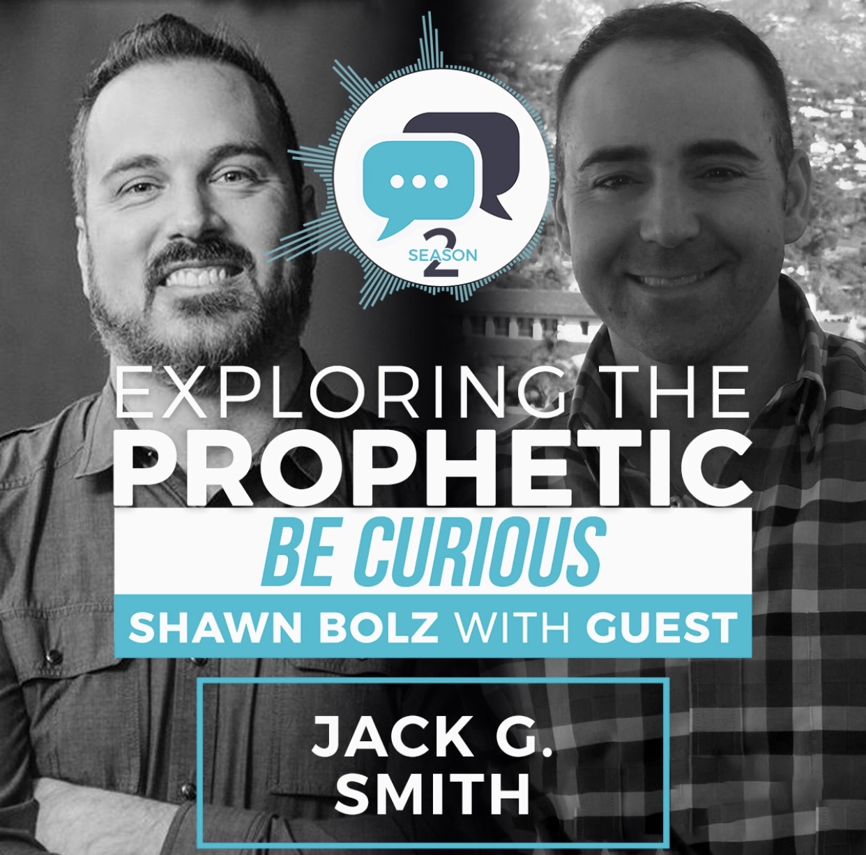 Exploring the Prophetic with Jack G. Smith (Season 2, Ep. 22)