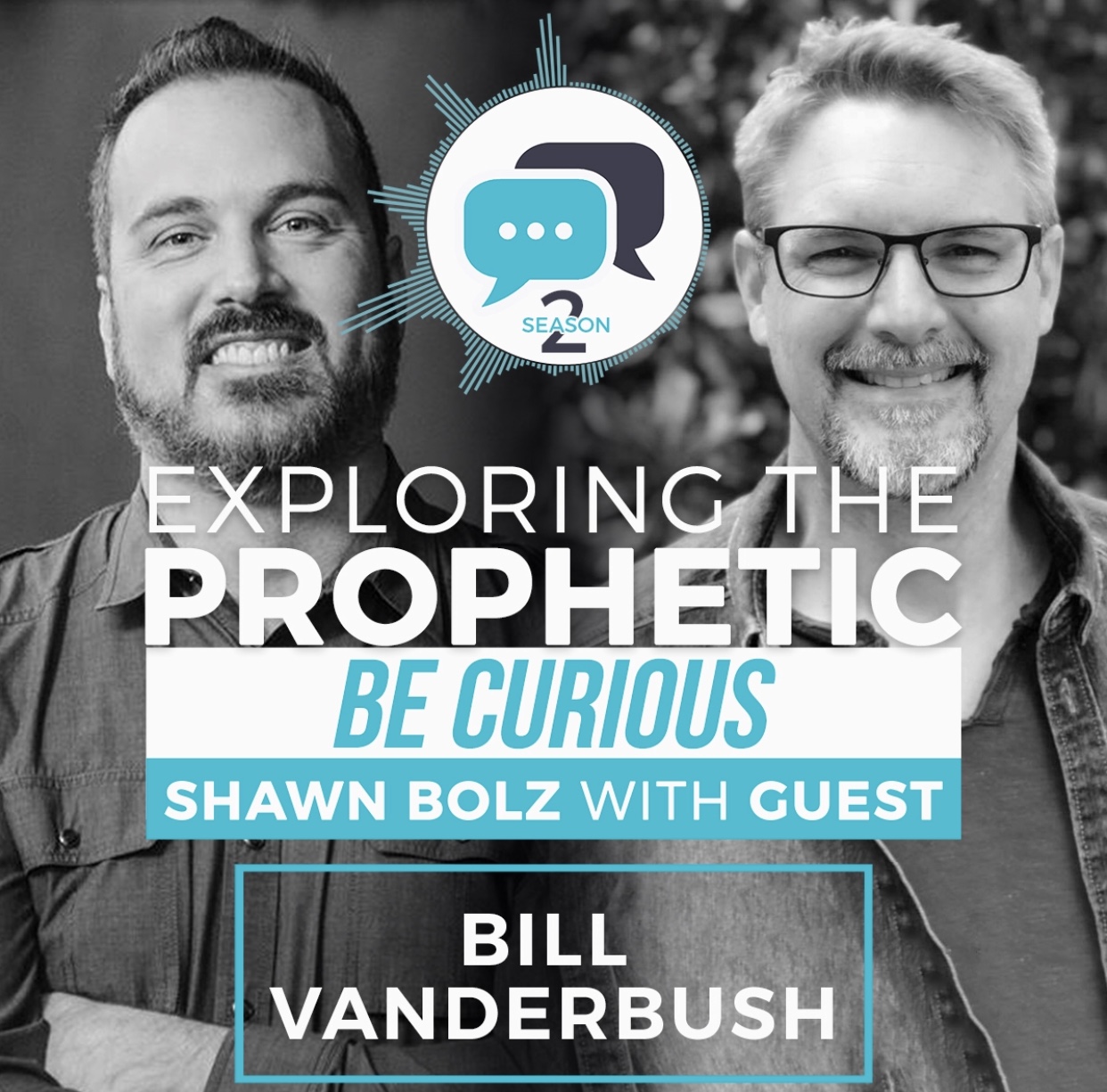 Exploring the Prophetic with Bill Vanderbush (Season 2, Ep. 44)