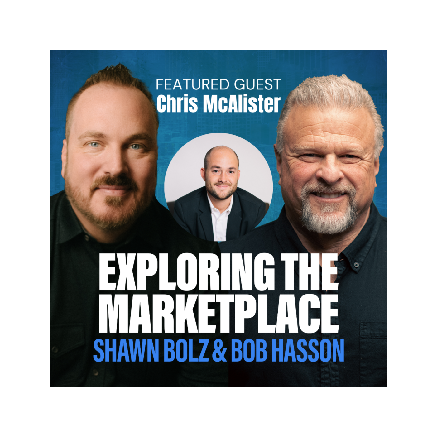 Transformative Leadership with Chris McAlister on Exploring the Marketplace (S:4 - Ep 7)