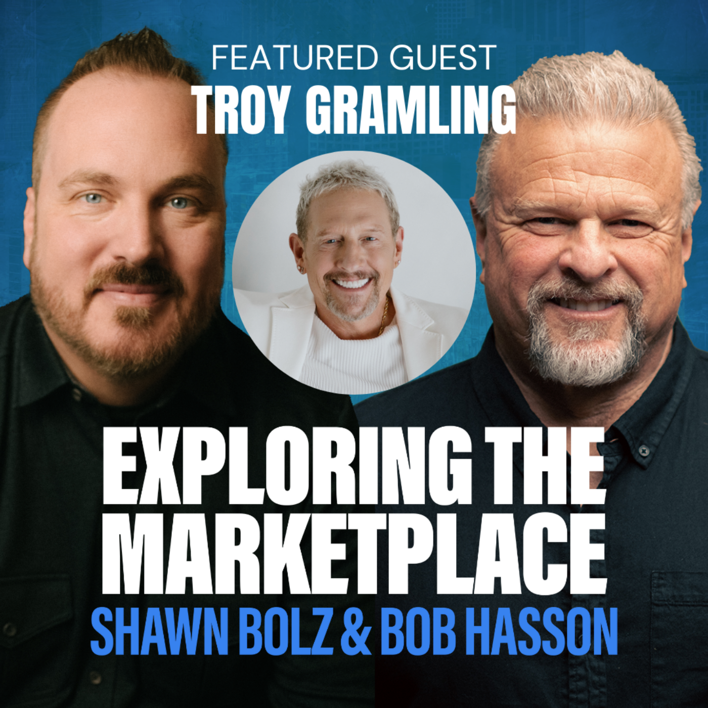 From Court to Calling: Pastor Troy Gramling on Faith, Leadership, and Marketplace Miracles on Exploring the Marketplace (S:4 - Ep 21)