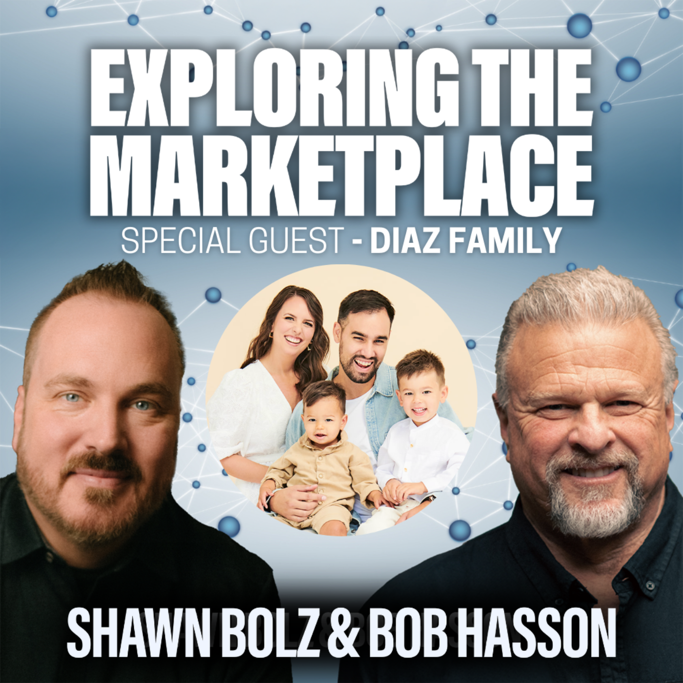Faith, Family, and Financial Freedom: Chelsey & Stephen Diaz Share Their Blueprint on Exploring the Marketplace (S:5 - Ep:3)