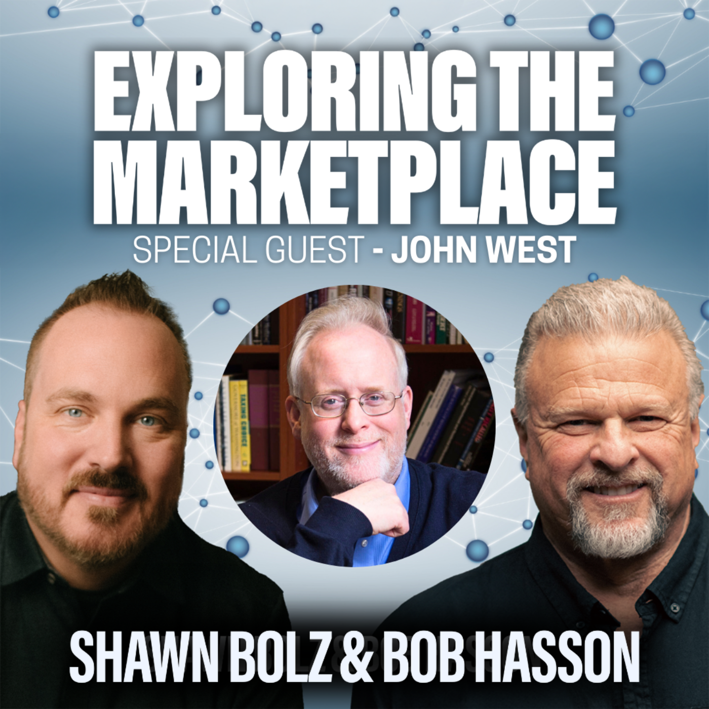 Dr. John West: Breaking Free from Cultural Compromise in the Church on Exploring the Marketplace (S:5 - Ep: 7)