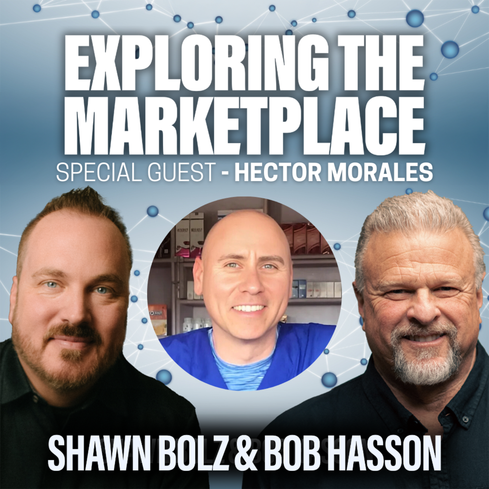 When Obedience Costs Everything… and God Restores It All with Hector Morales on Exploring the Marketplace (S:5 - Ep: 10)