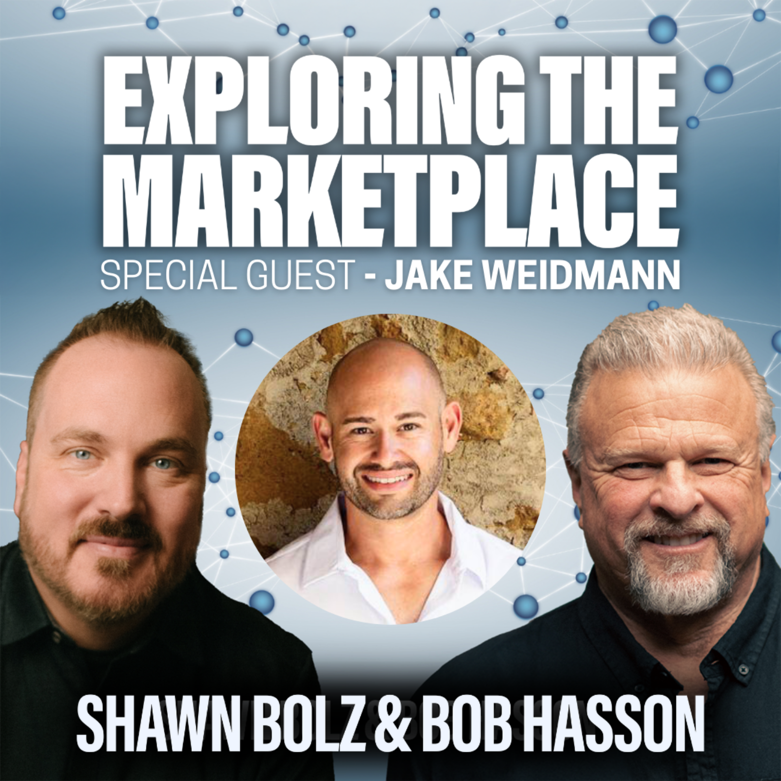 When God Writes Your Story: Marketplace Miracles with Jake Weidmann on Exploring the Marketplace (S:5 - Ep 12)