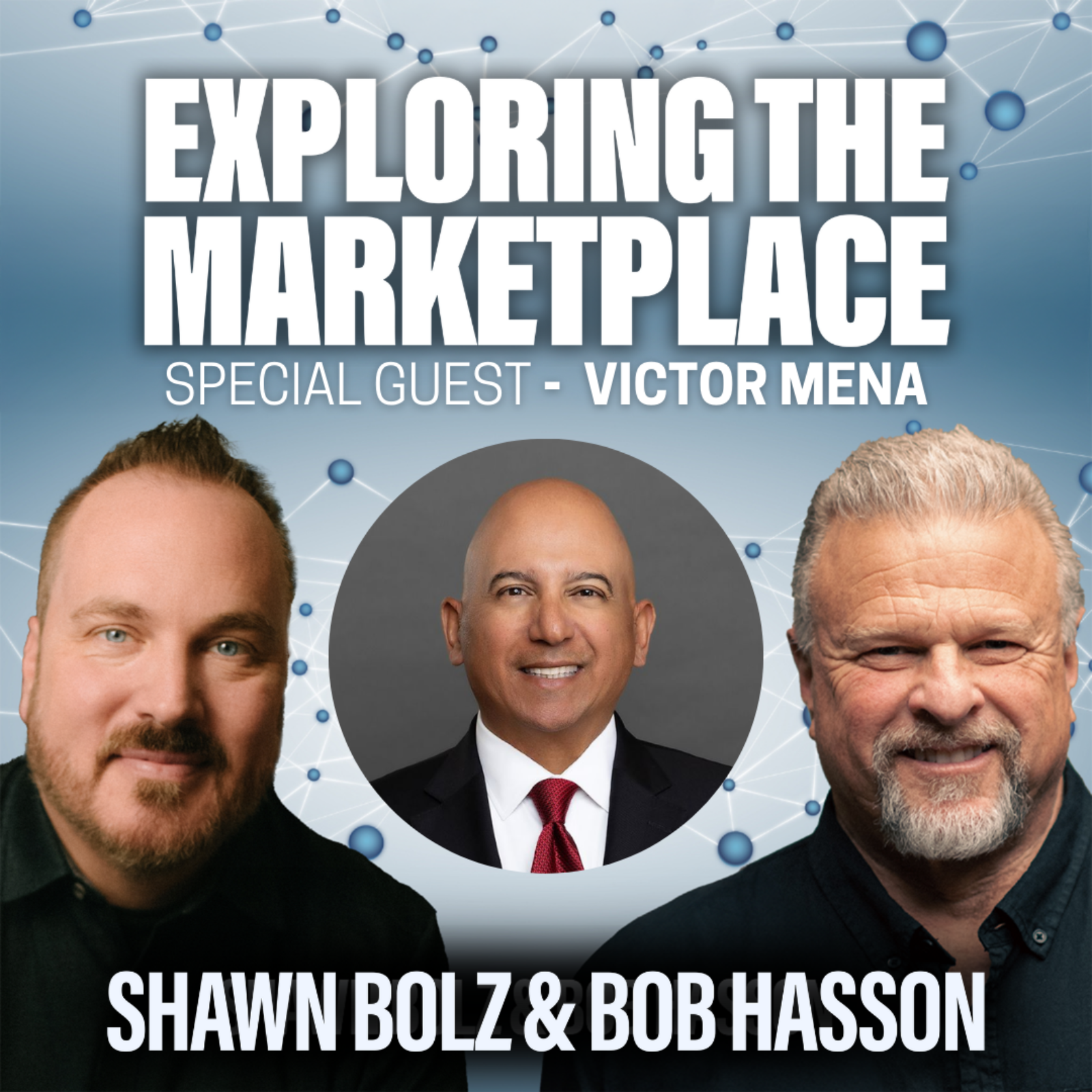 Faith After the Fall: Rebuilding When Everything Collapses with Victor Mena on Exploring the Marketplace (S:5 - Ep 27)