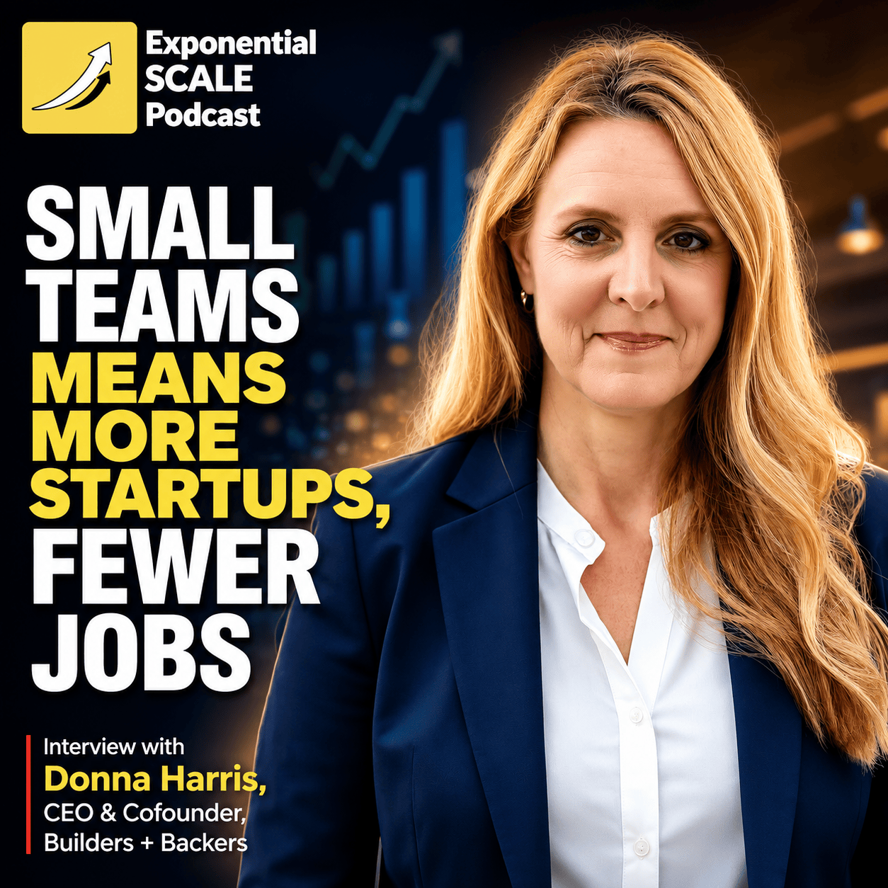 More Startups, Fewer Jobs — Interview with Donna Harris, CEO, Builders + Backers
