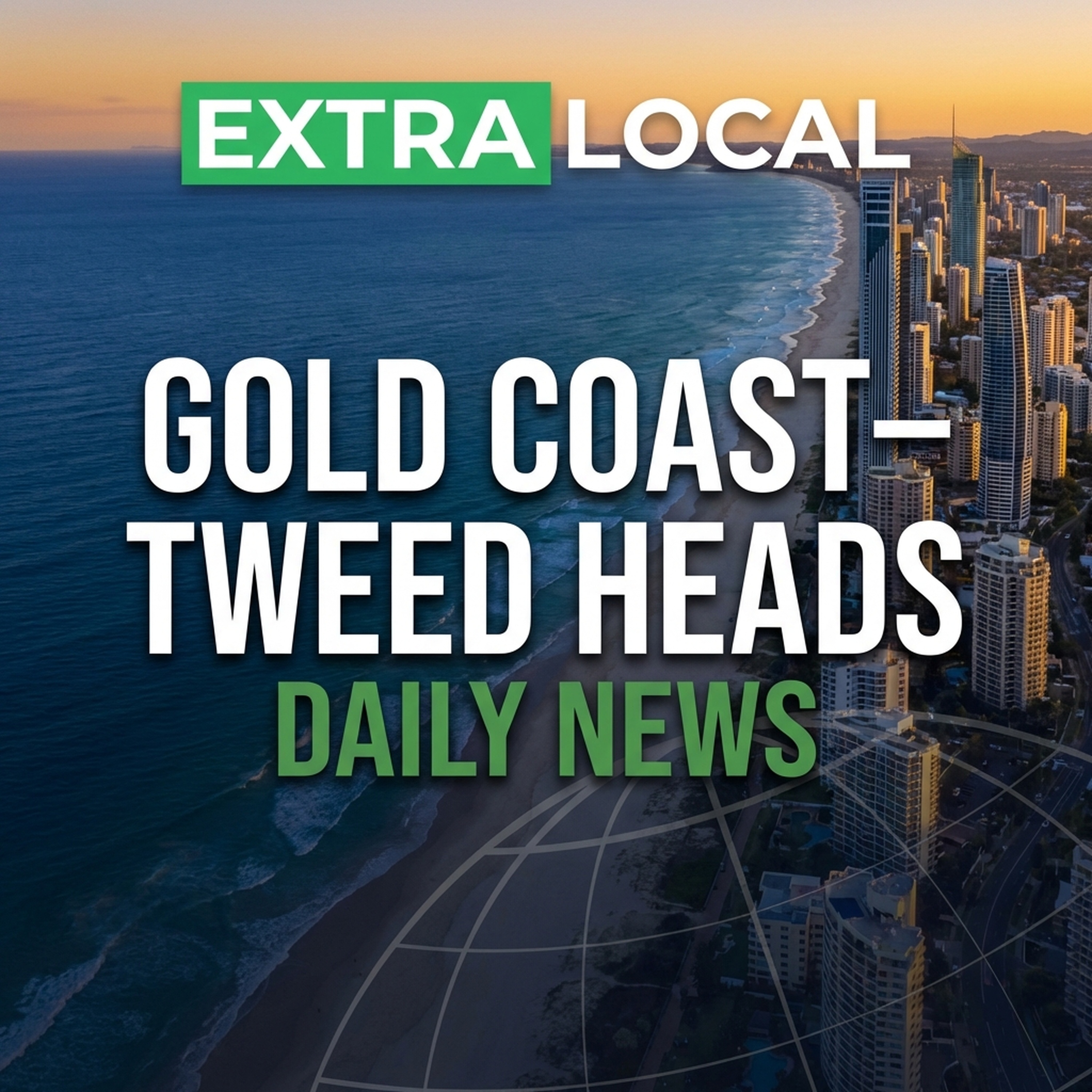 Gold Coast–Tweed Heads News - Border Updates for Surfers Paradise, Southport & Coolangatta Today - ExtraLocal Gold Coast–Tweed Heads cover art