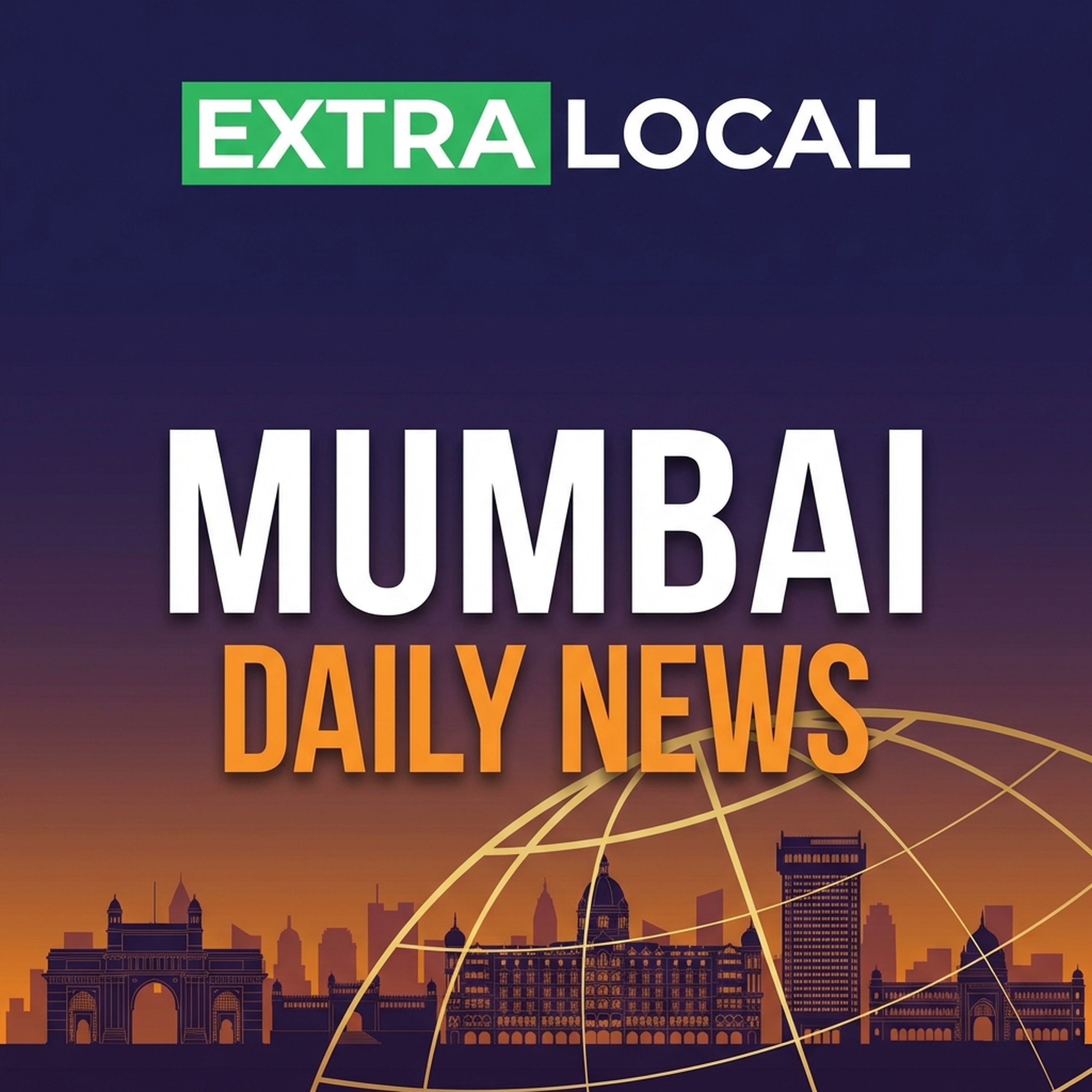 Mumbai News - MMR Updates for Mumbai, Thane & Navi Mumbai Maharashtra Today - ExtraLocal Mumbai cover art