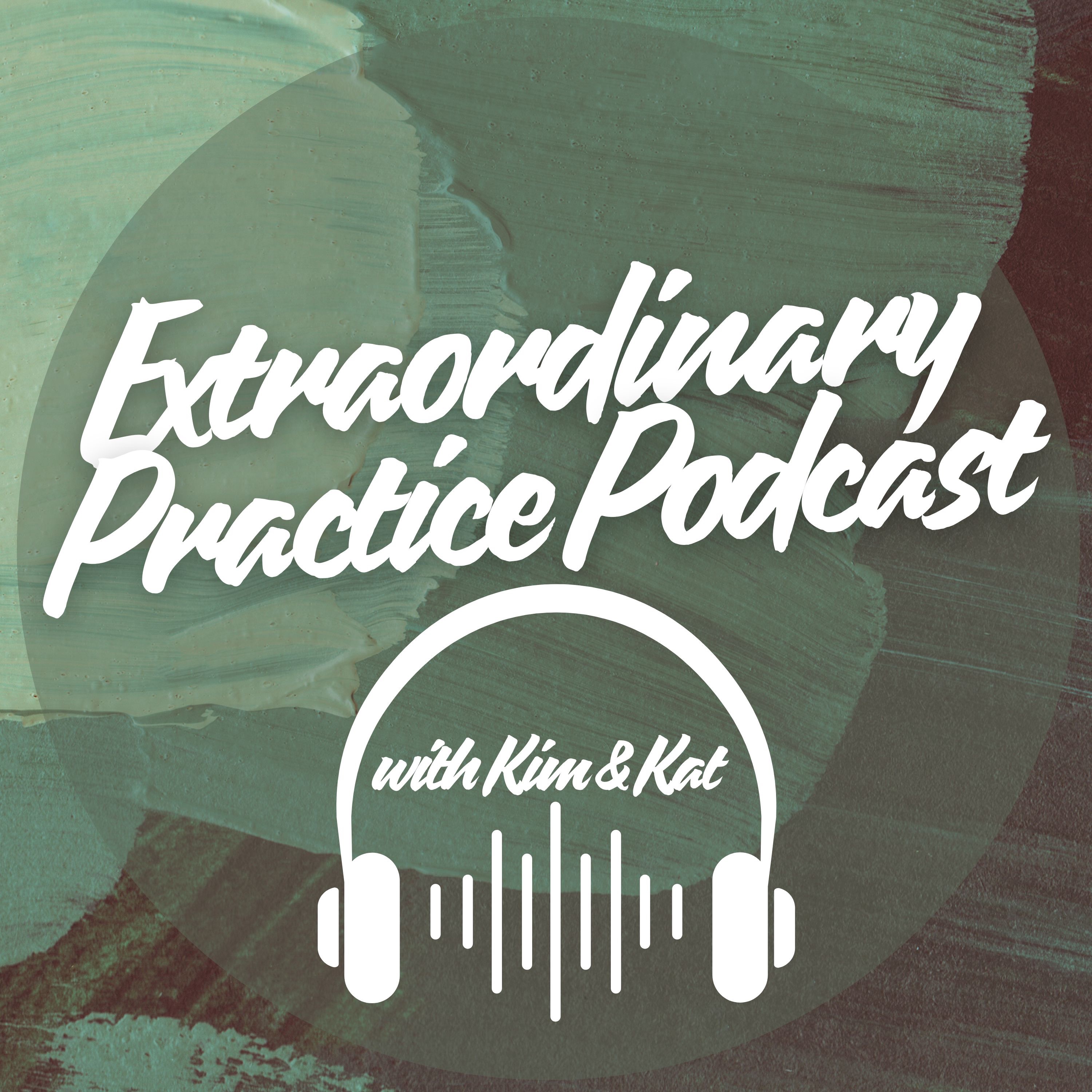 Extraordinary Practice Podcast