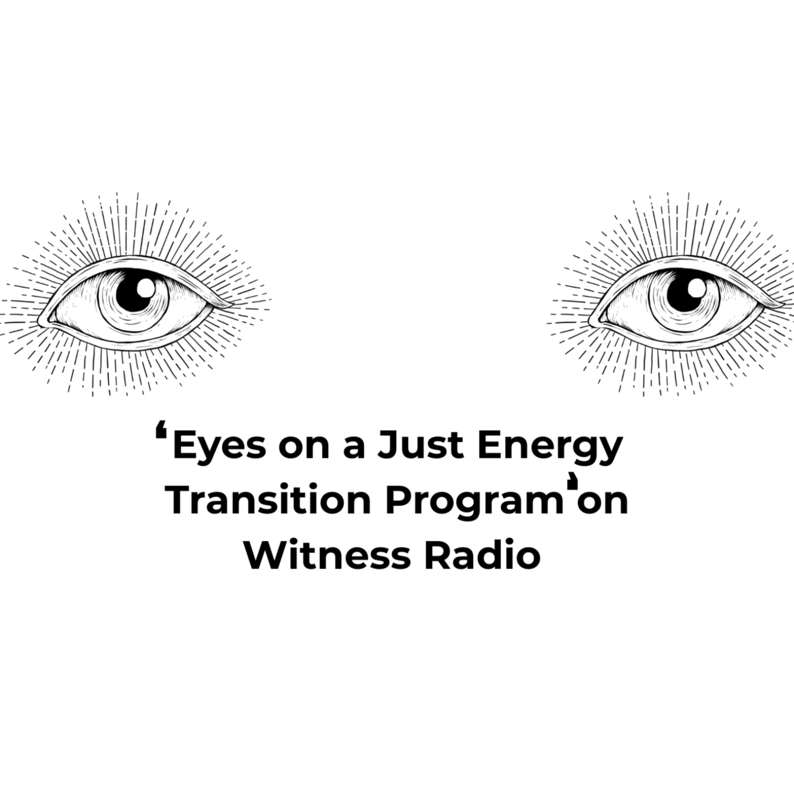 Eyes on a Just Energy Transition