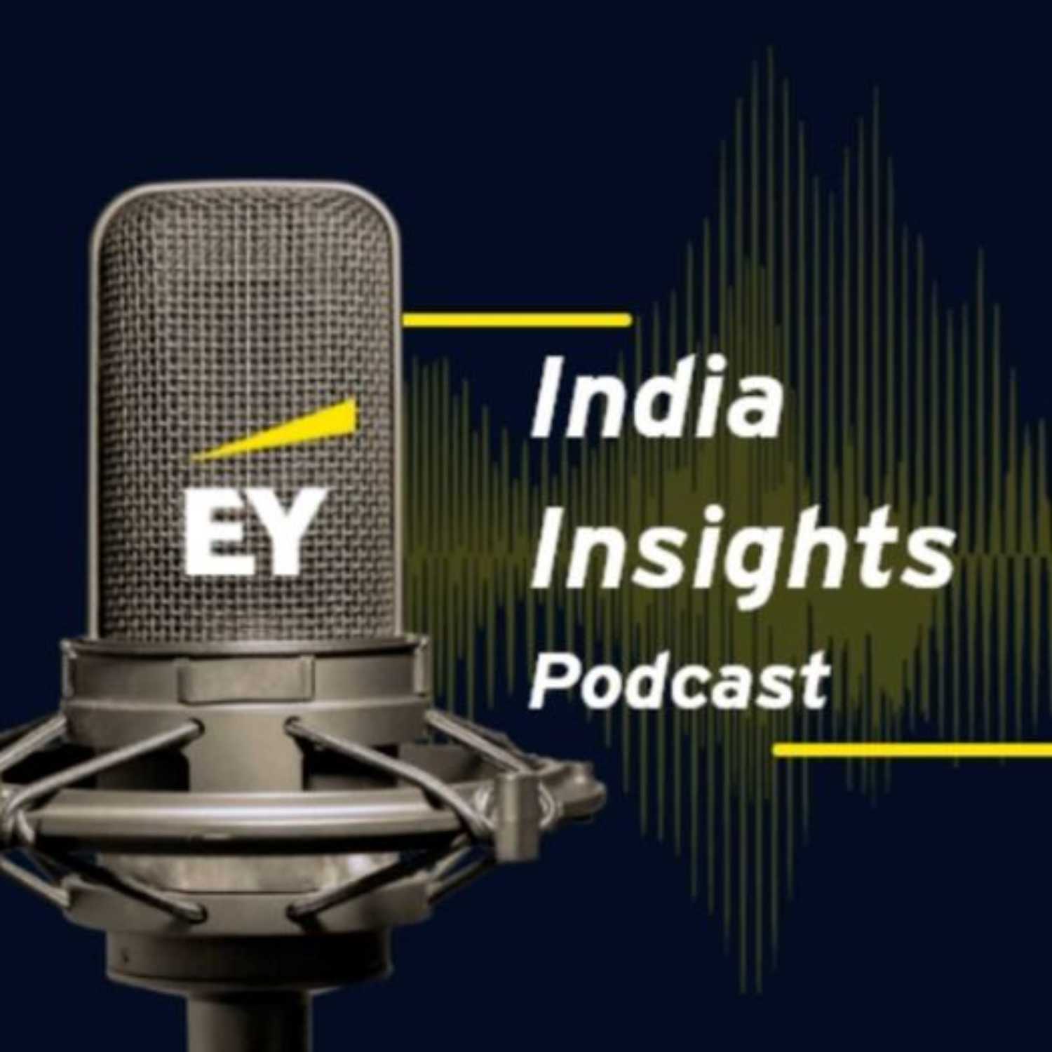 EY India Insights Podcast