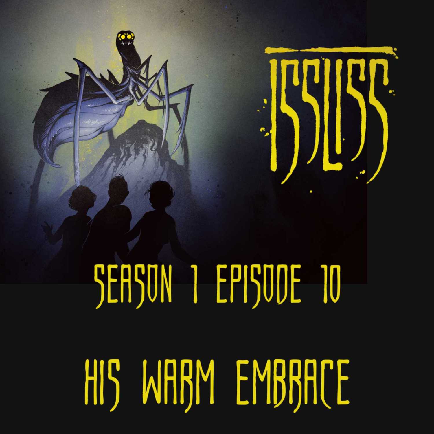 Issliss Se01Ep10 - His Warm Embrace