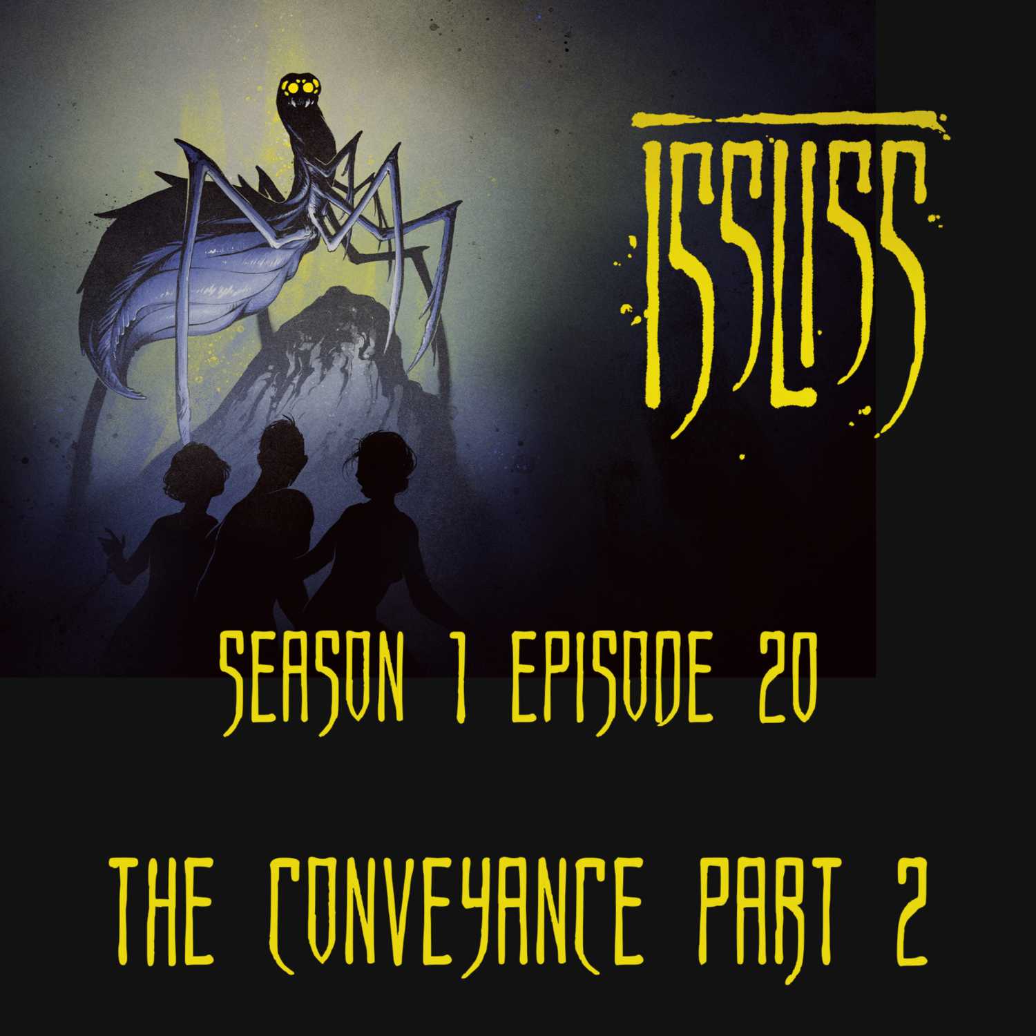 Issliss Se01Ep20 - The Conveyance Part 2
