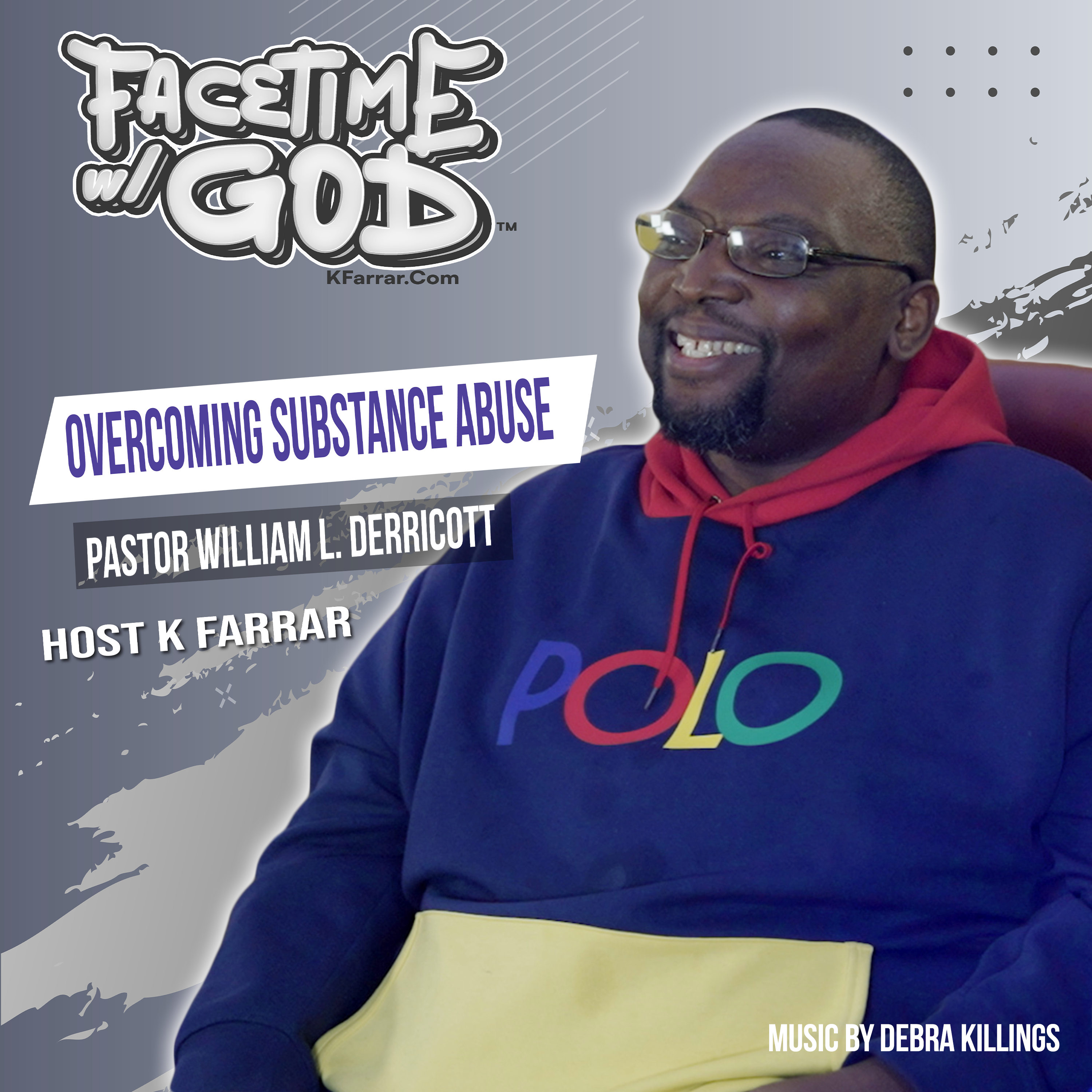 Overcoming Substance Abuse with Pastor William L. Derricott