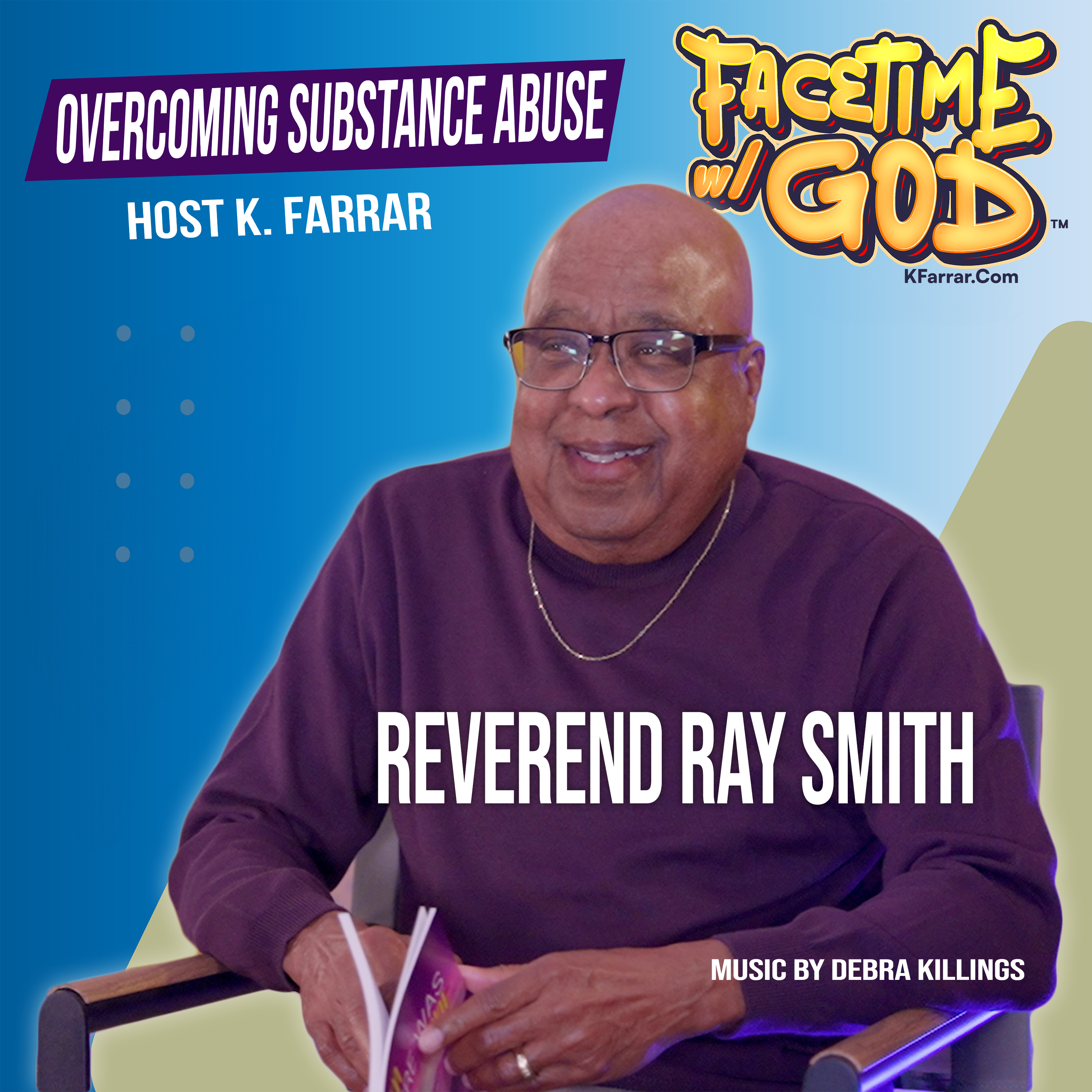 Overcoming Substance Abuse with Rev. Ray Smith