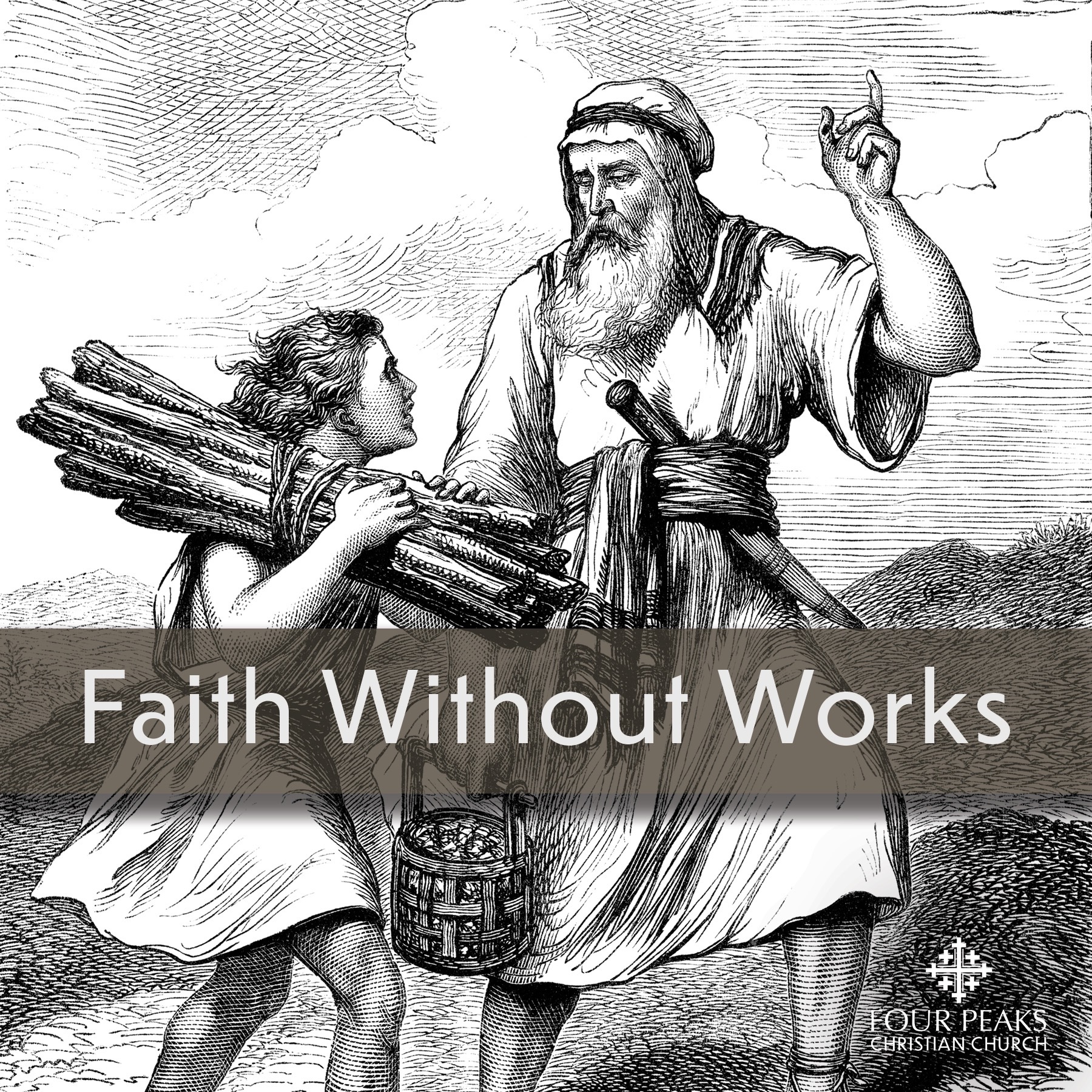 Faith Without Works