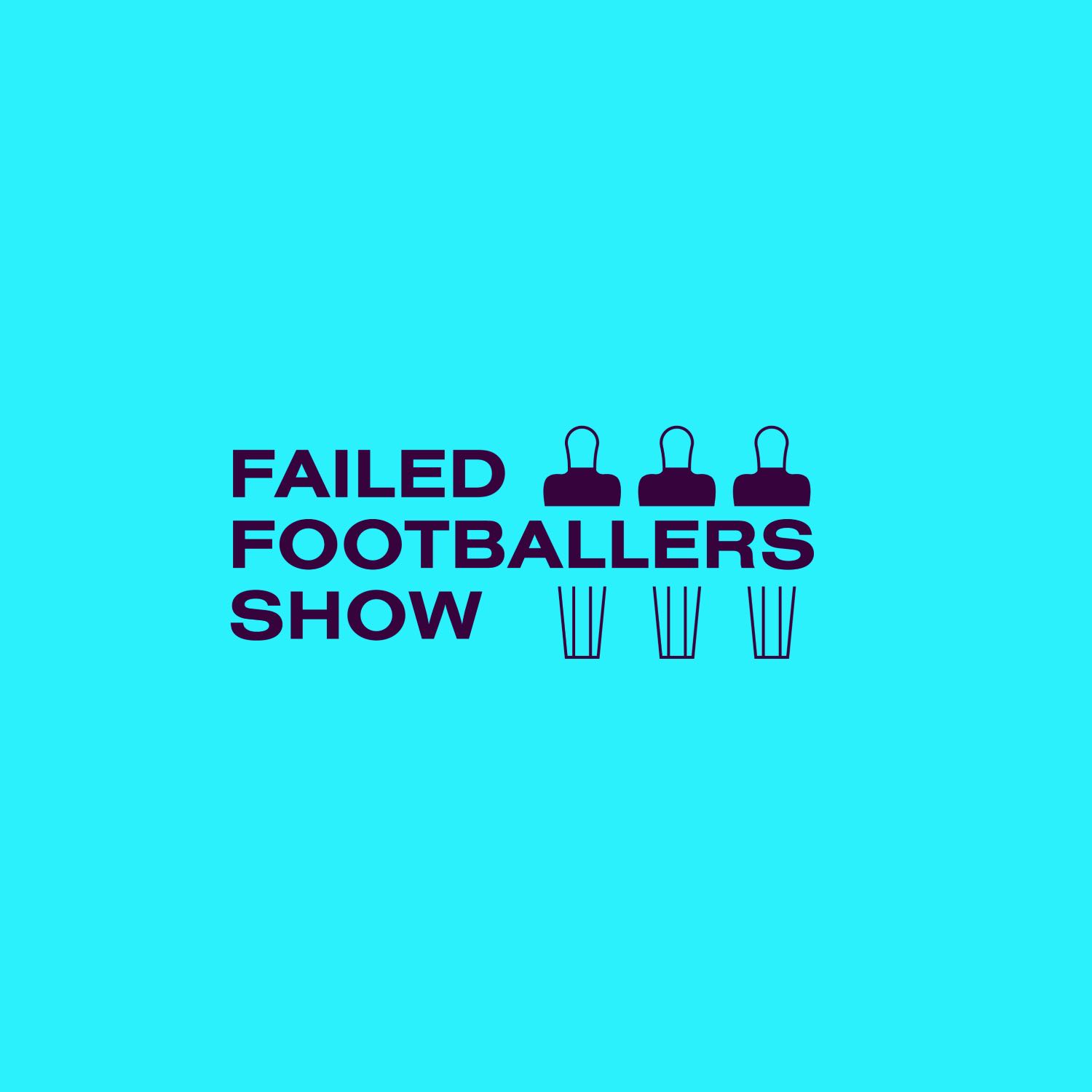 Failed Footballers Show