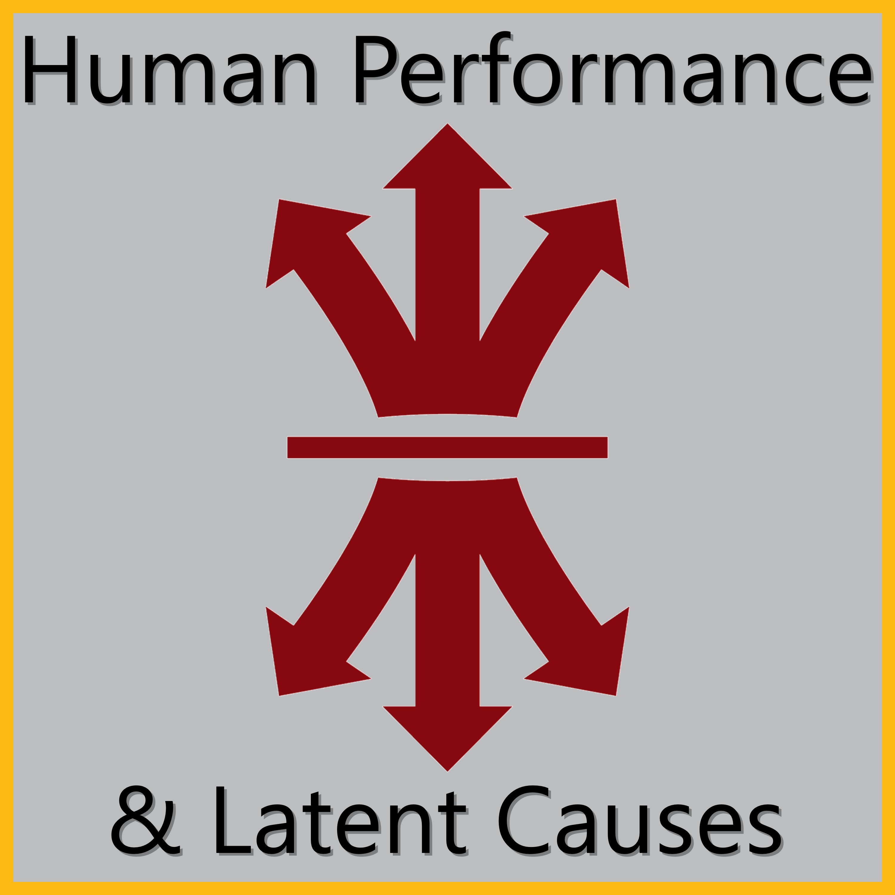 Human Performance and Latent Causes