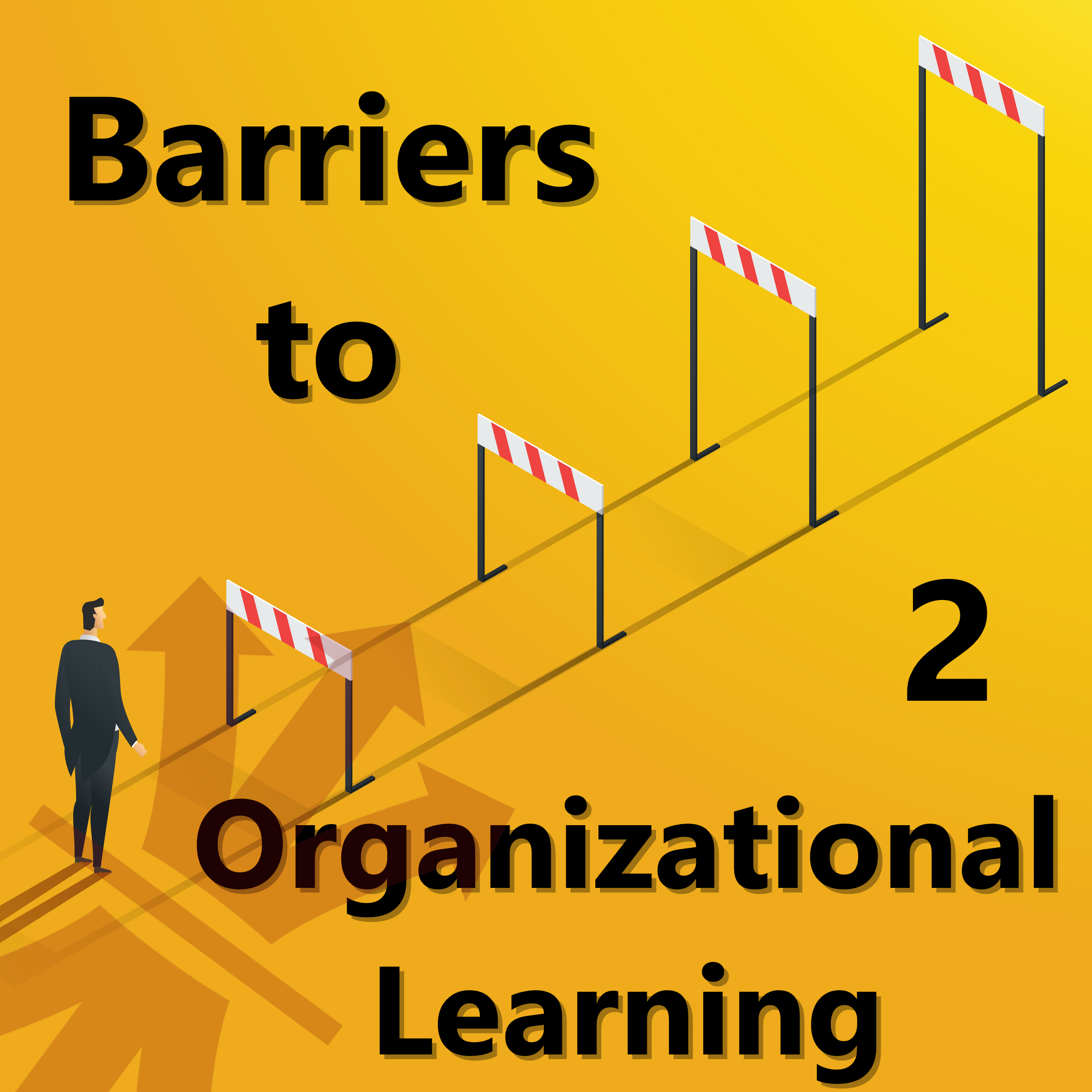 Barriers to Organizational Learning Part 2 episode artwork