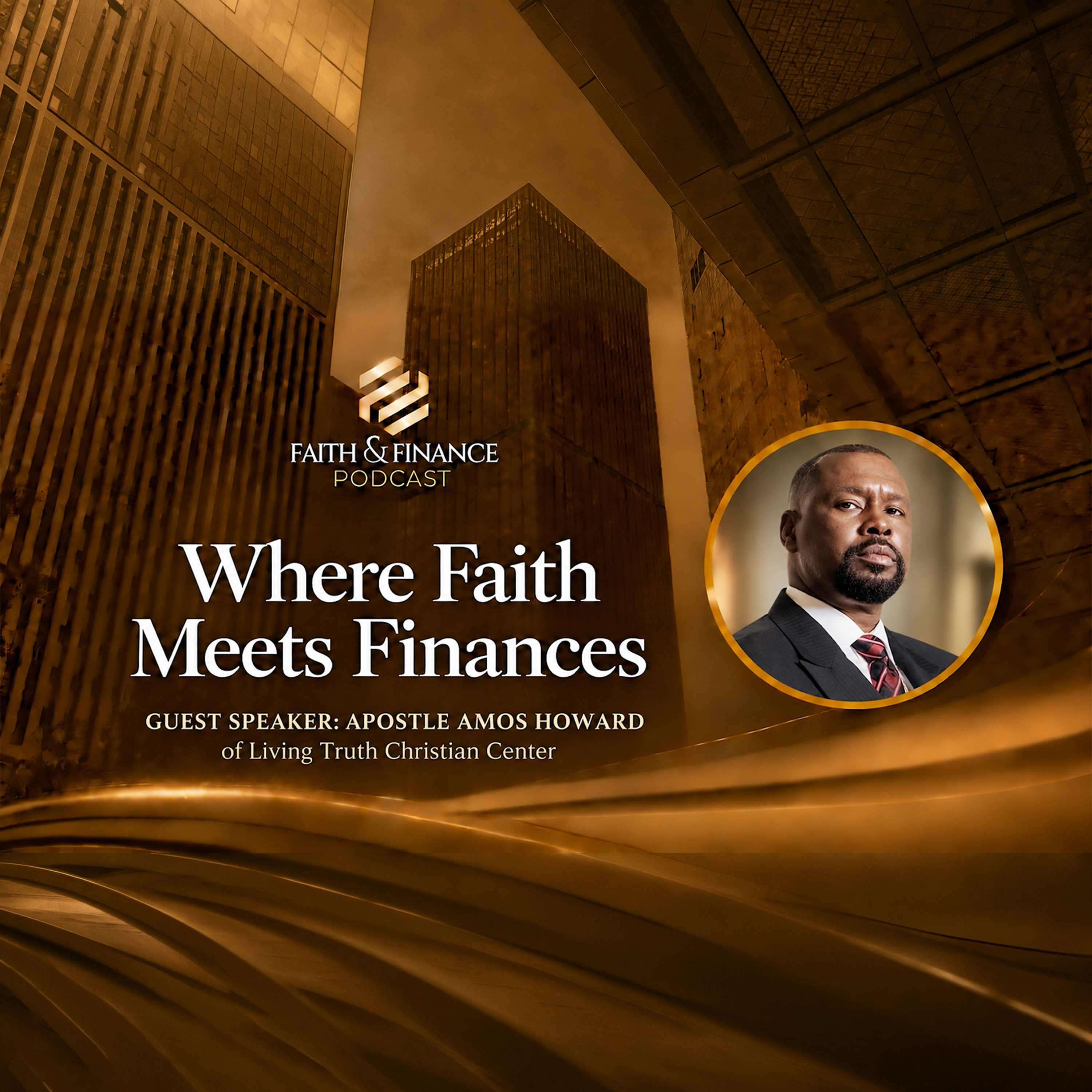 Where Faith Meets Finances with Apostle Amos L. Howard, Sr