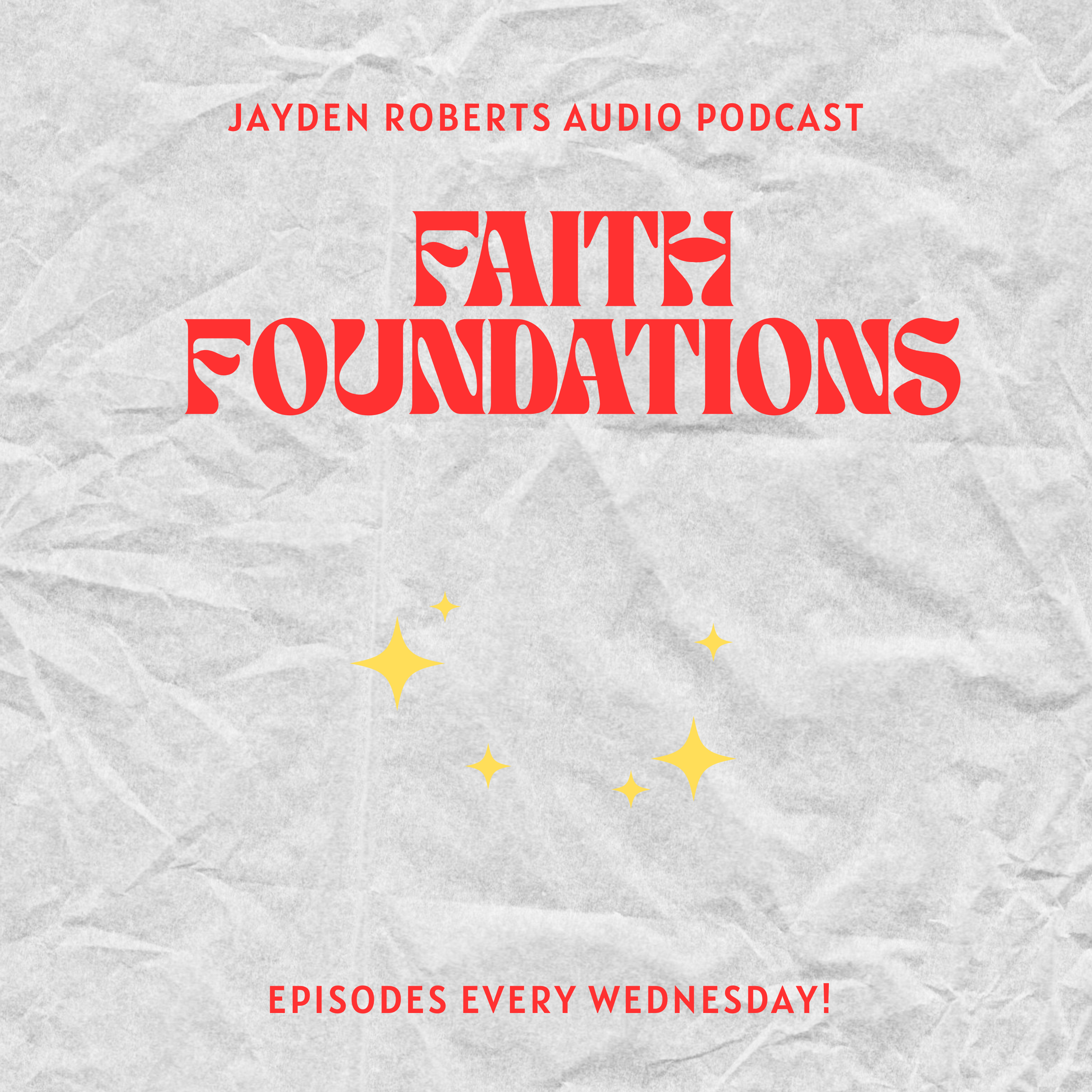 Faith Foundations Jayden Roberts Audio Podcast