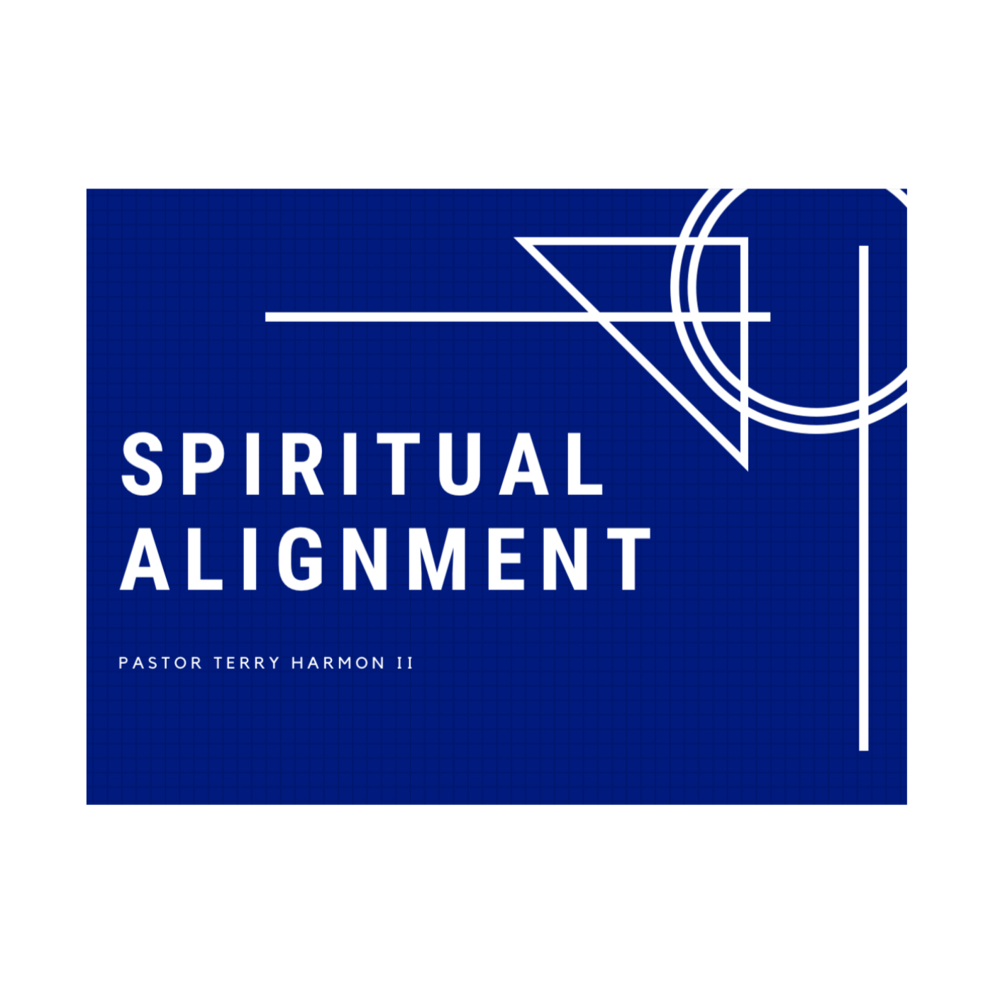 08.10.25 Spiritual Alignment (Pastor Terry Harmon II)