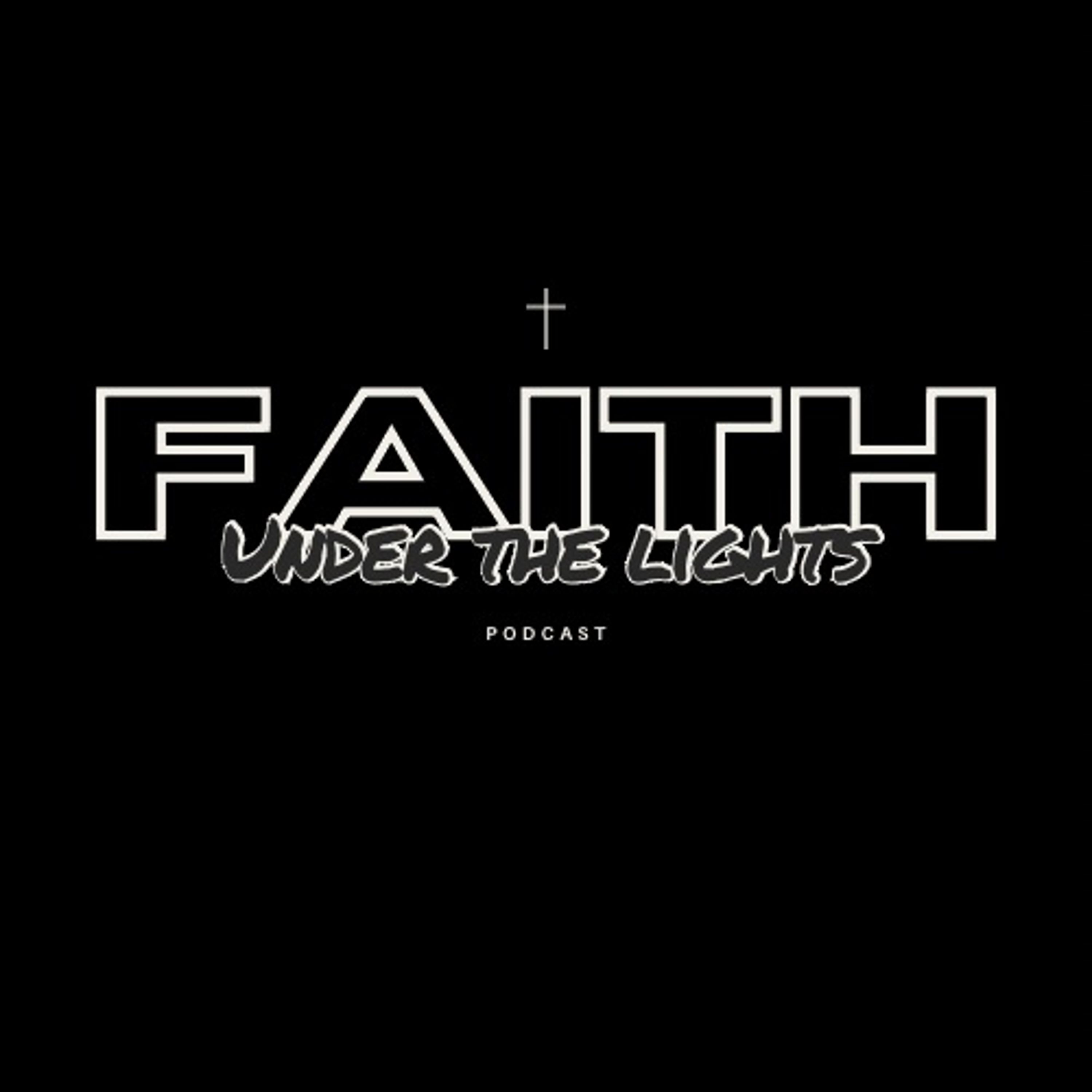 Faith Under the Lights Podcast