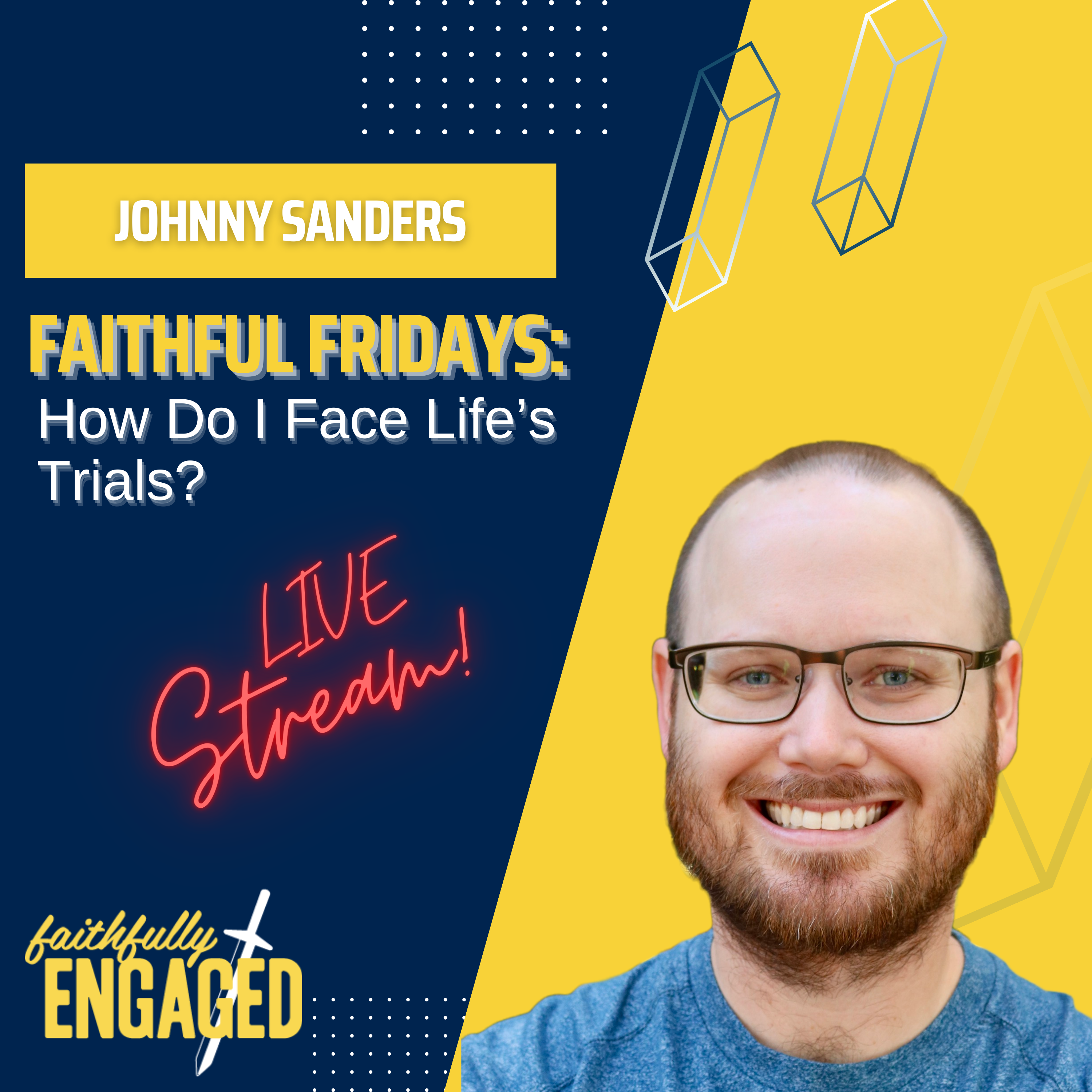 How Do I Face Life's Trials? Faithful Fridays LIVE!