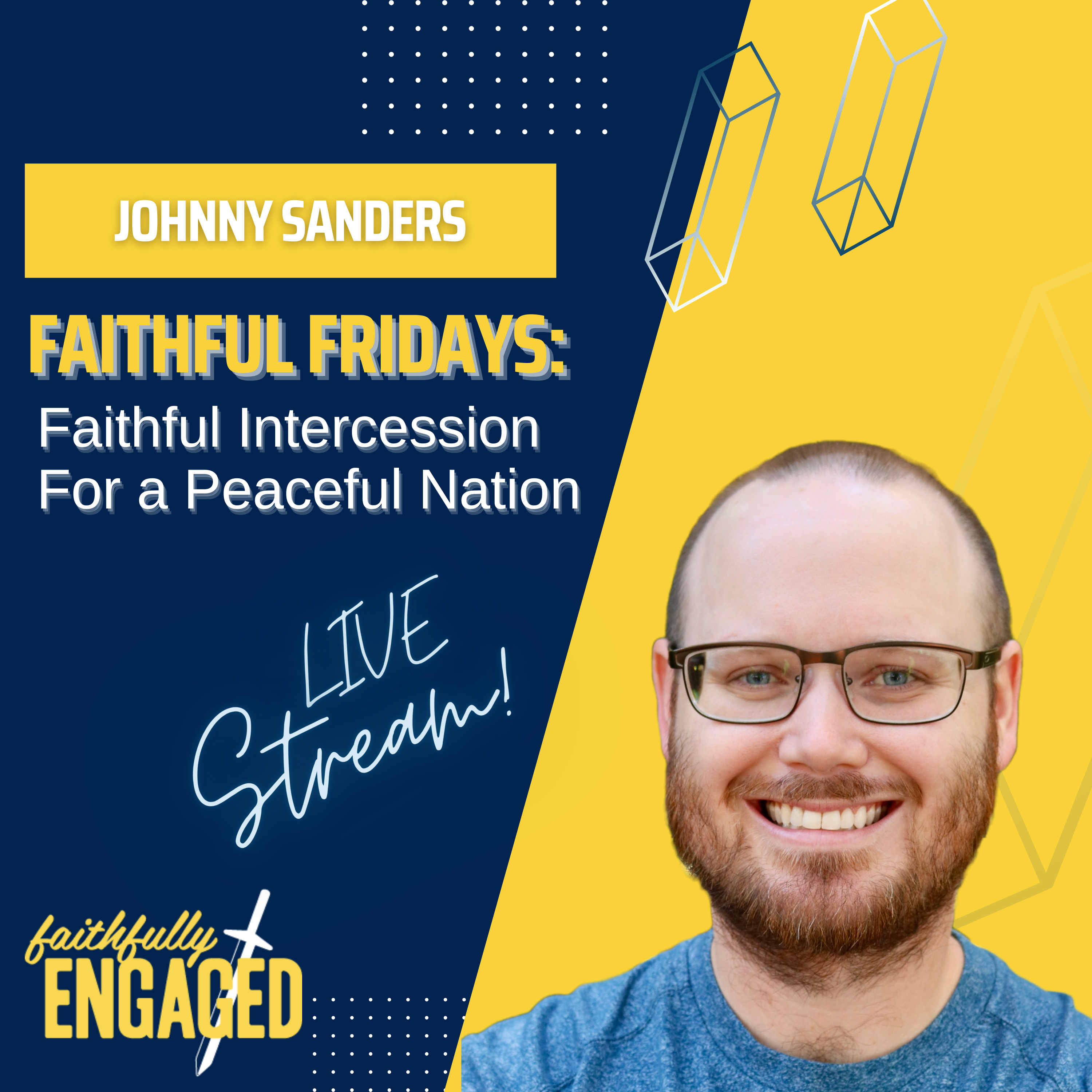 Faithful Intercession For a Peaceful Nation: Faithful Friday LIVE! Replay