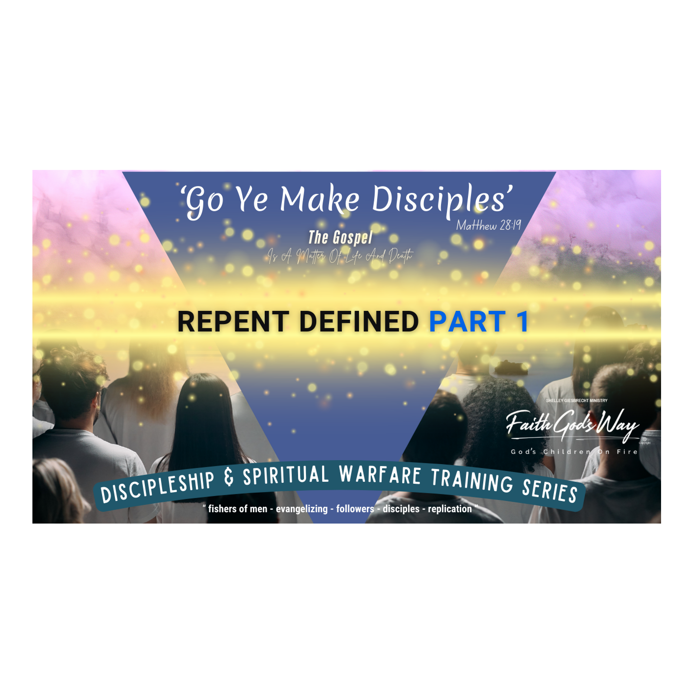 Podcast - Discipleship Training Series 7.0 REPENT DEFINED PART 1 OF 2 episode artwork