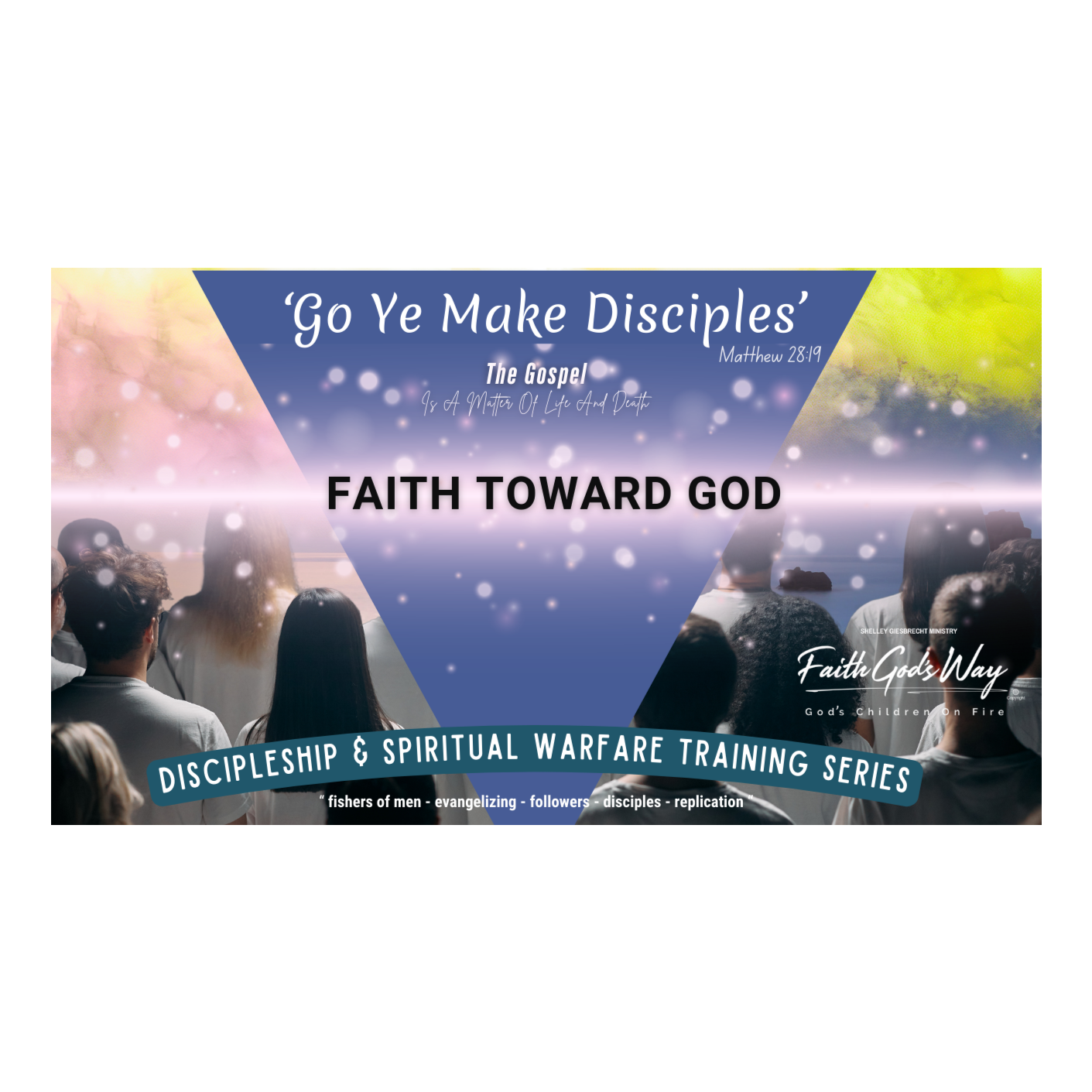 Podcast - Discipleship Training Series 10.0 FAITH TOWARD GOD episode artwork