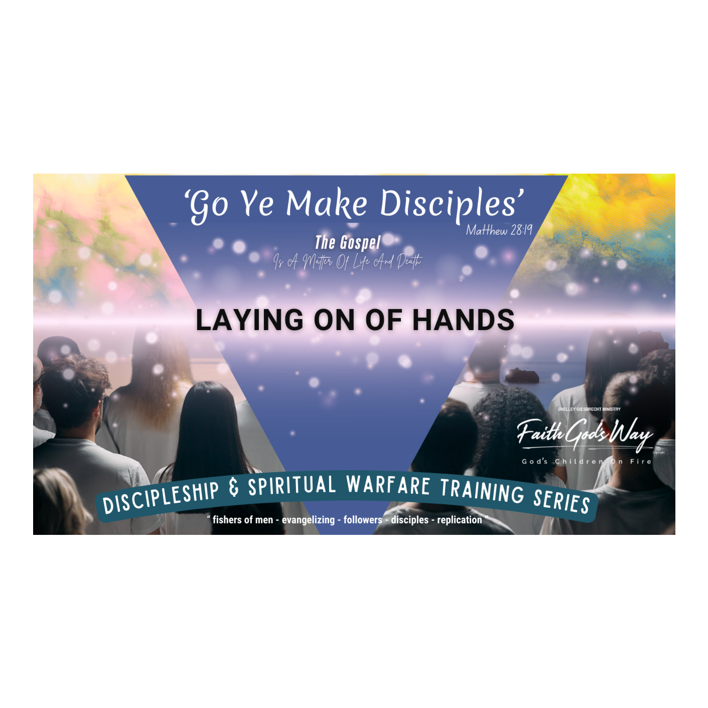 Podcast - Discipleship Training Series 13.0 - LAYING ON OF HANDS episode artwork