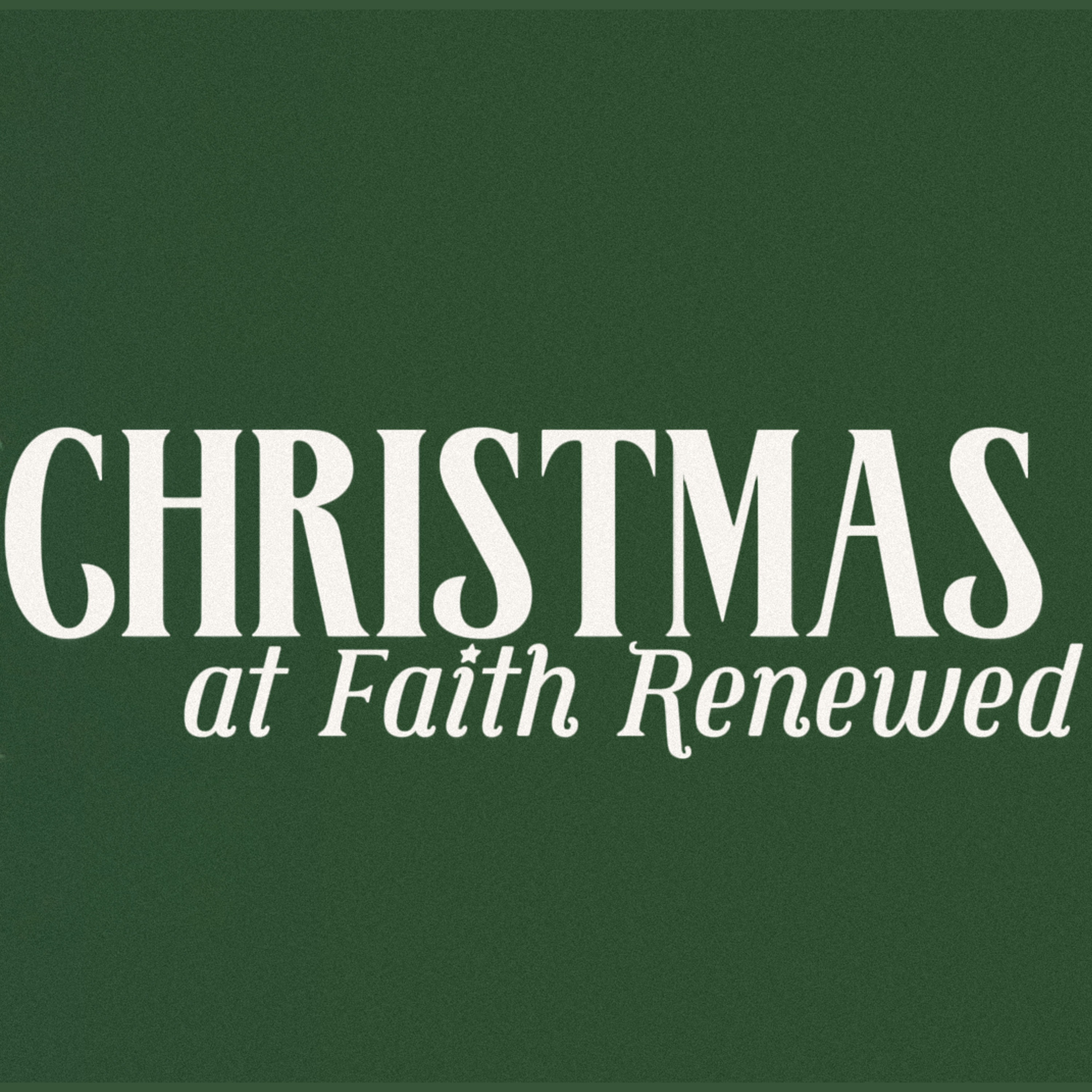 Christmas at Faith Renewed episode artwork