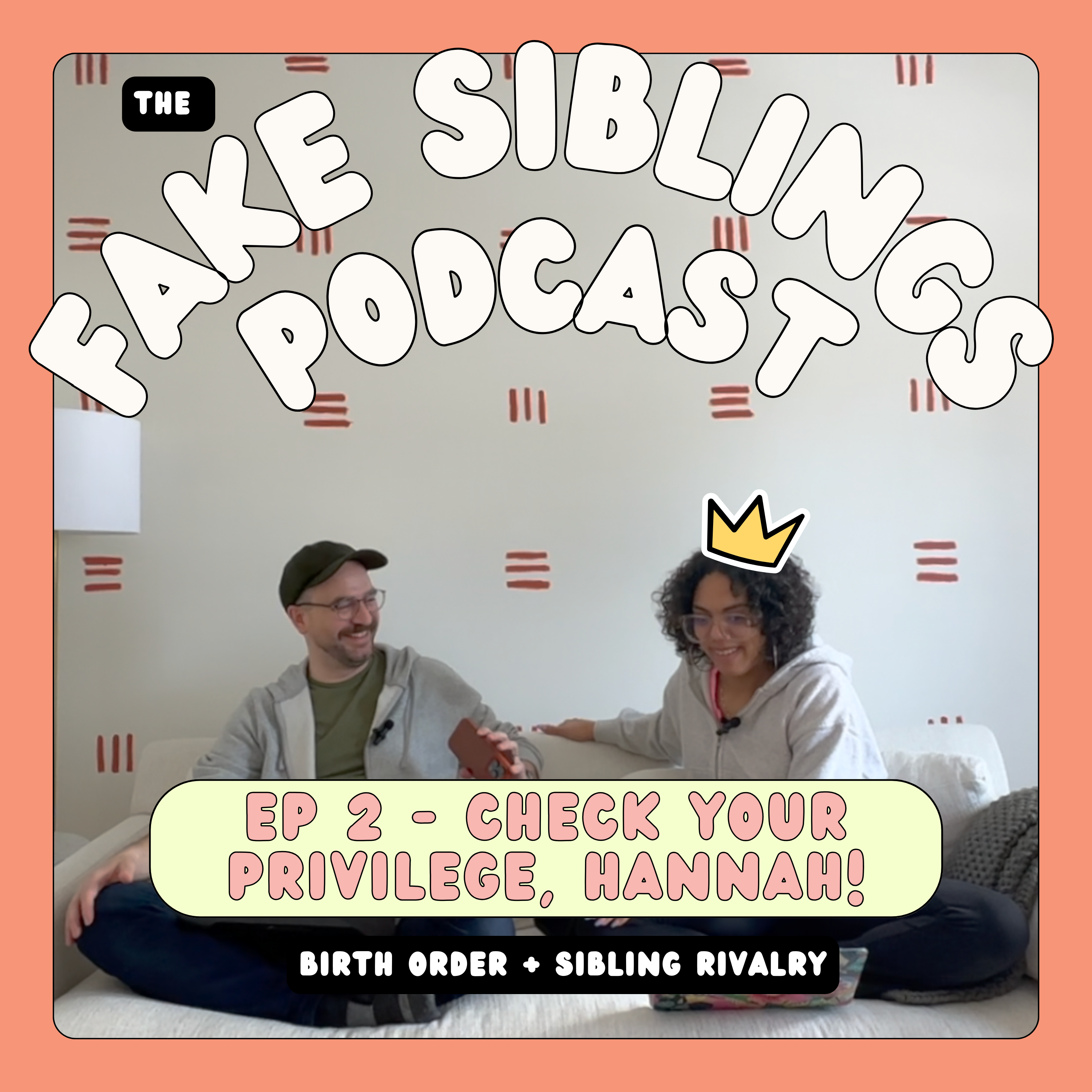 The Fake Siblings Podcast