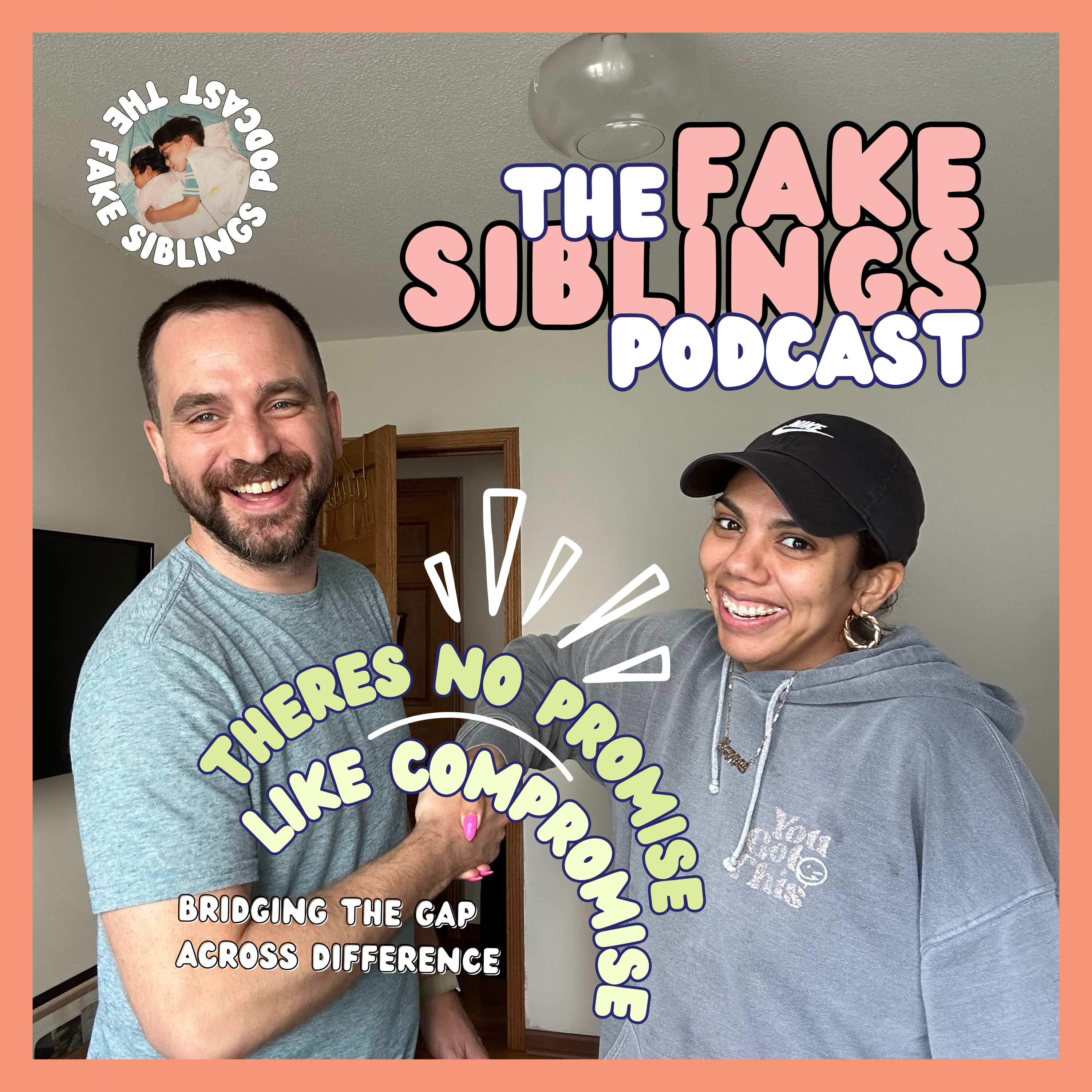 The Fake Siblings Podcast