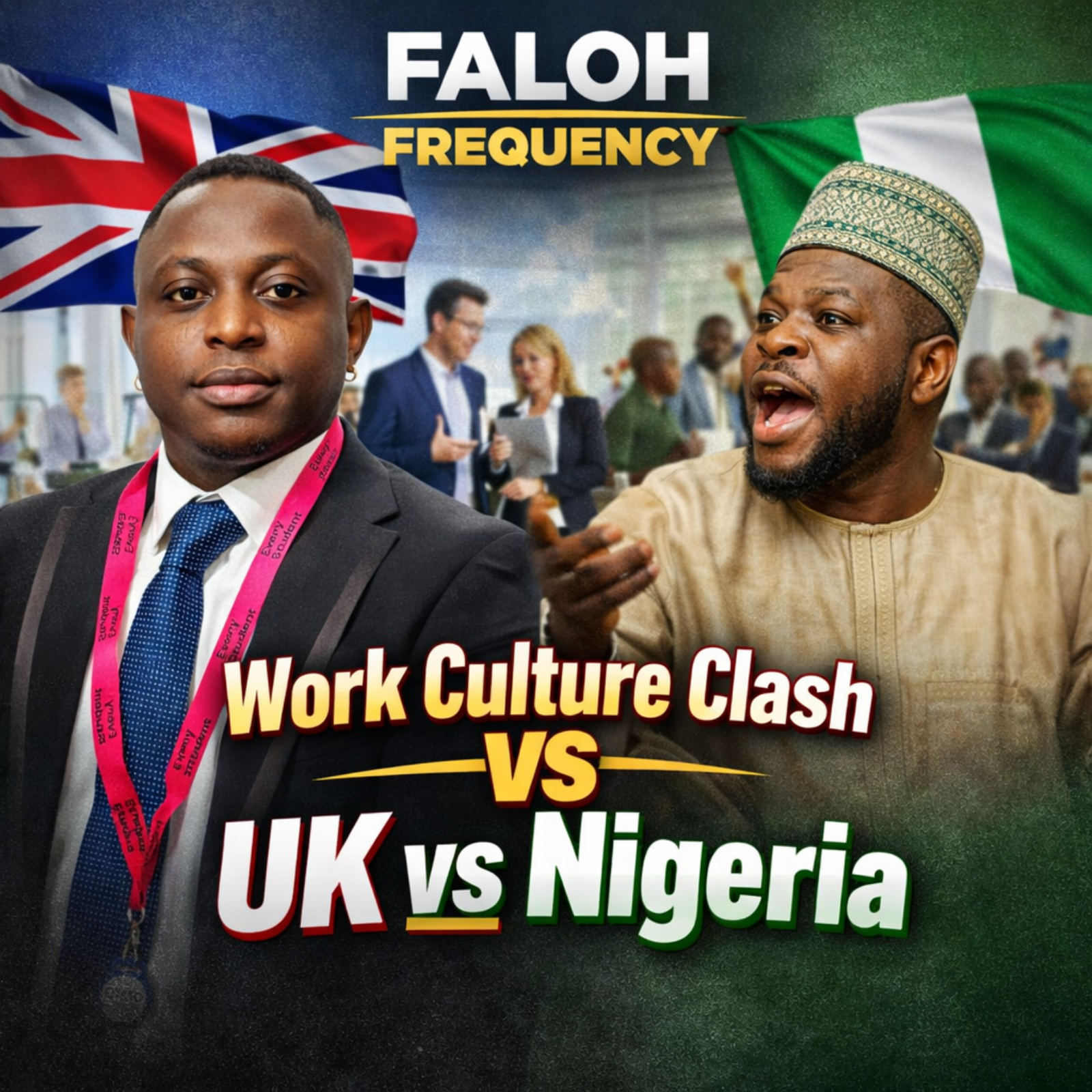 Work Culture Clash. UK vs Nigeria episode artwork