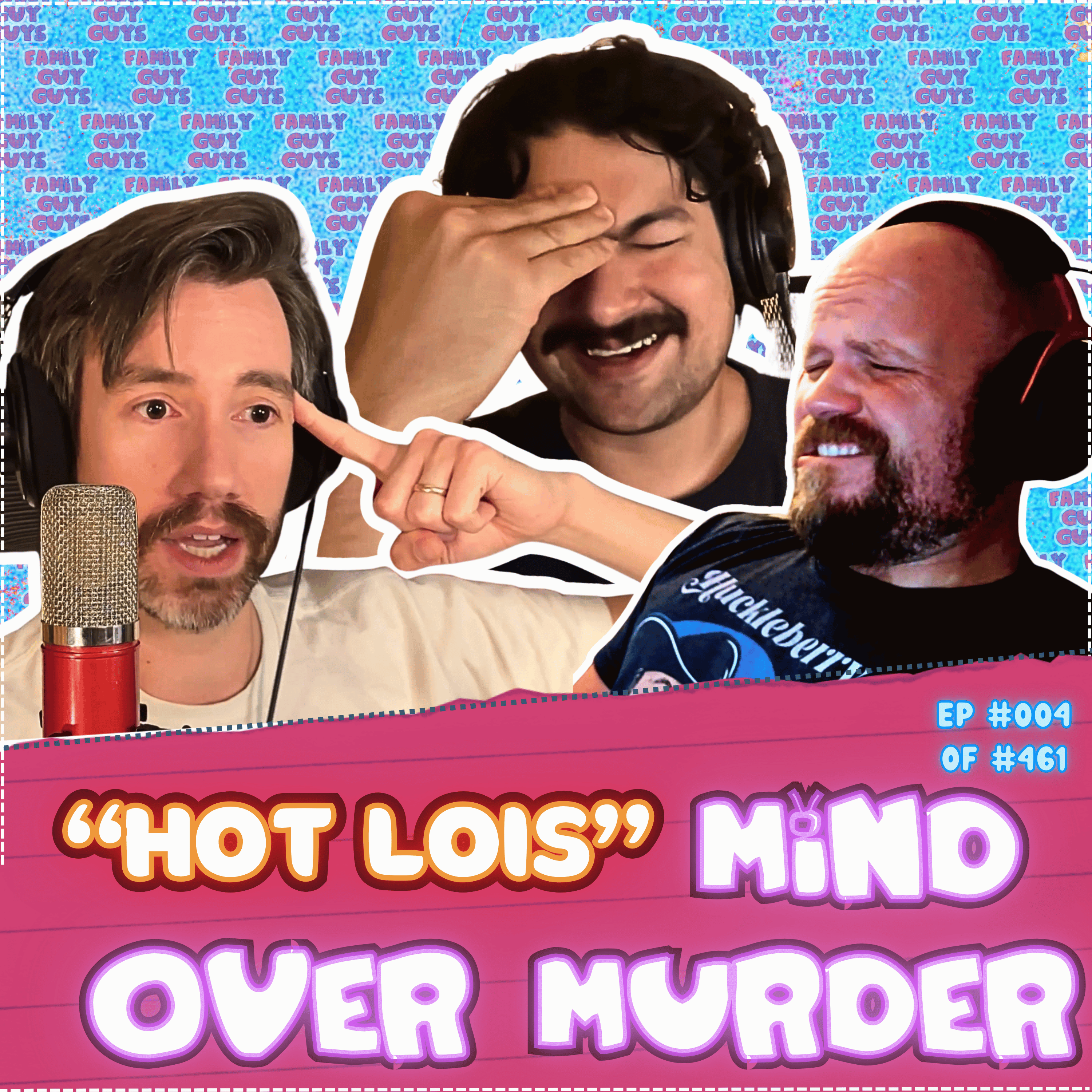 "Mind Over Murder" // "Hot Lois" | Episode #004 | Family Guy Guys episode artwork
